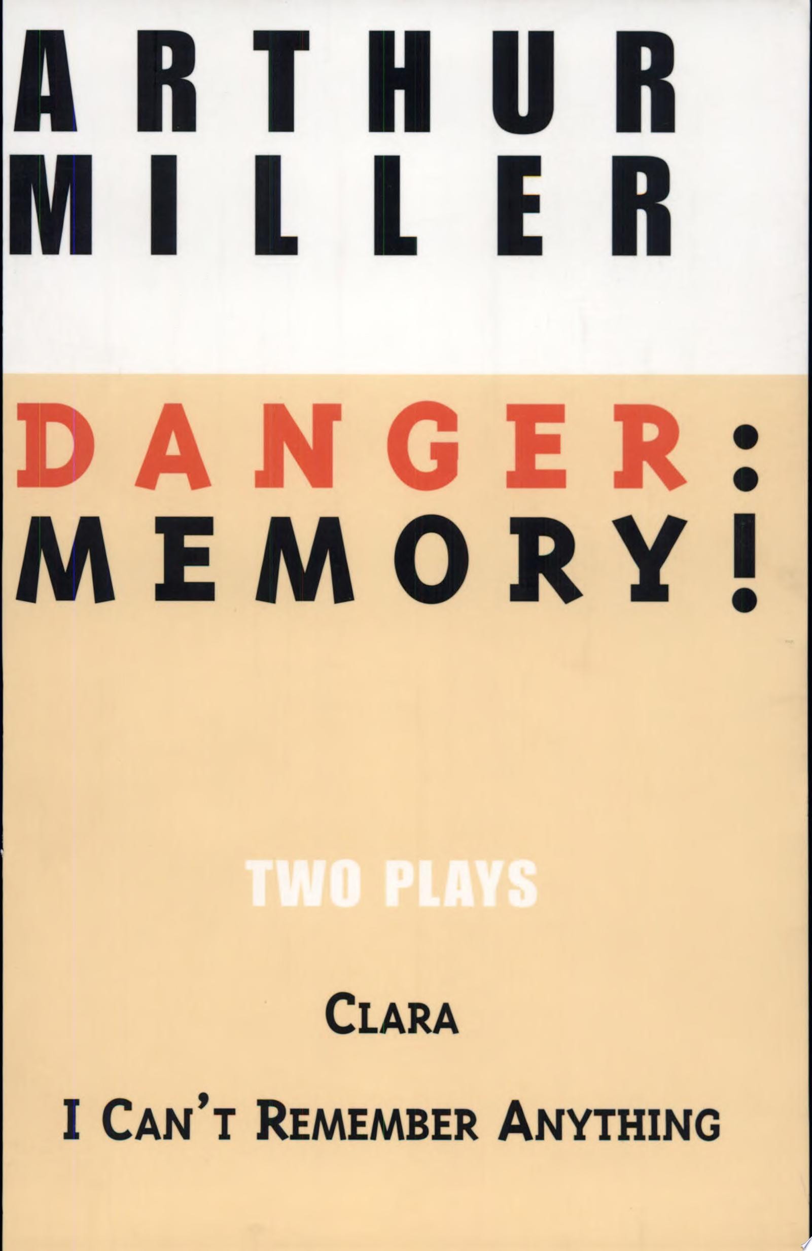 Danger, Memory! Two Plays