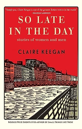 So Late in the Day Stories of Women and Men