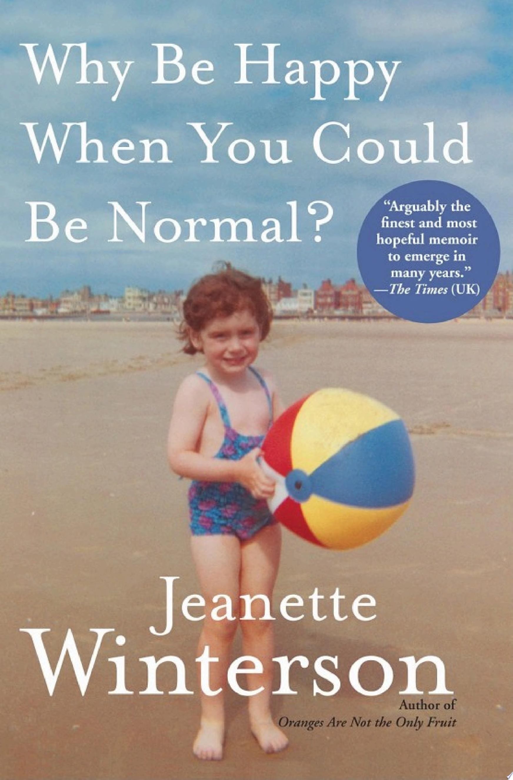Why Be Happy When You Could Be Normal?