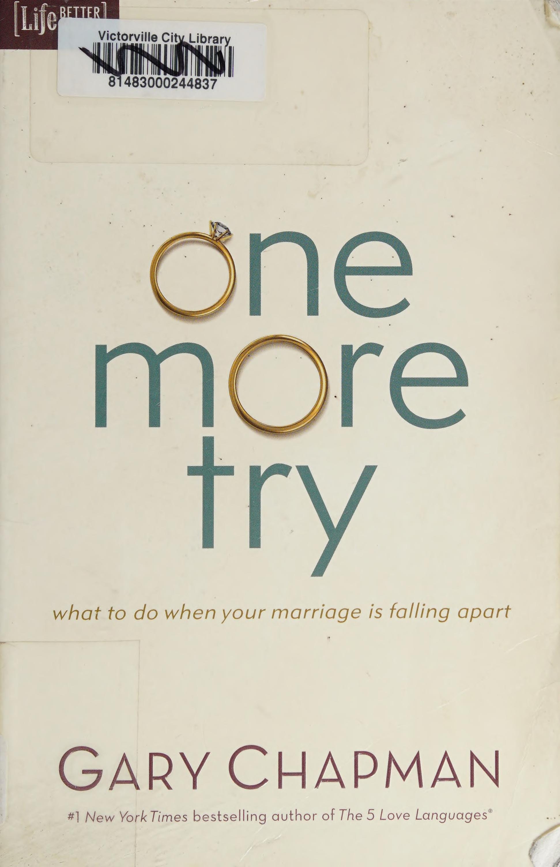 One More Try What to Do When Your Marriage Is Falling Apart