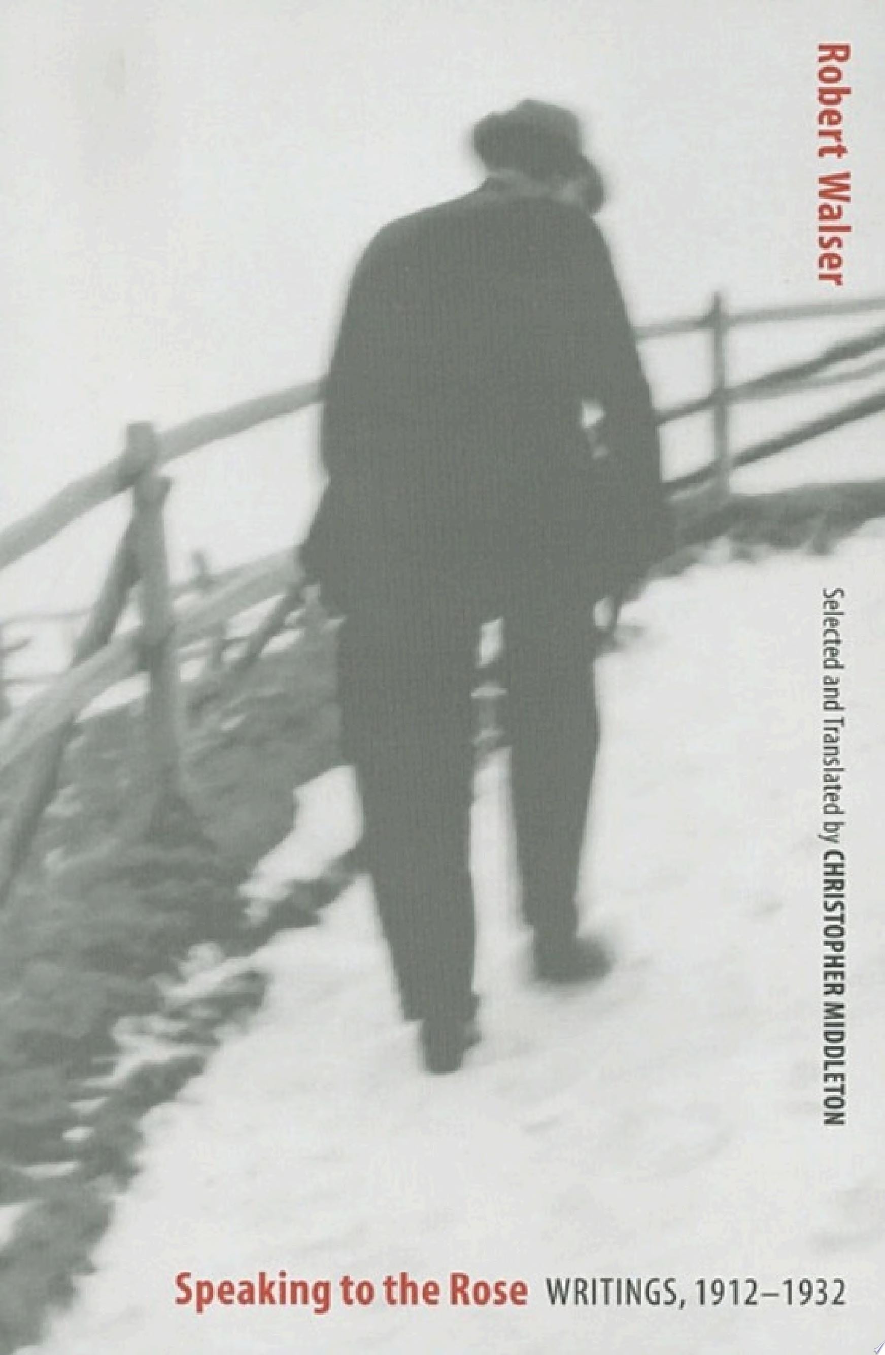 Speaking to the Rose Writings, 1912-1932