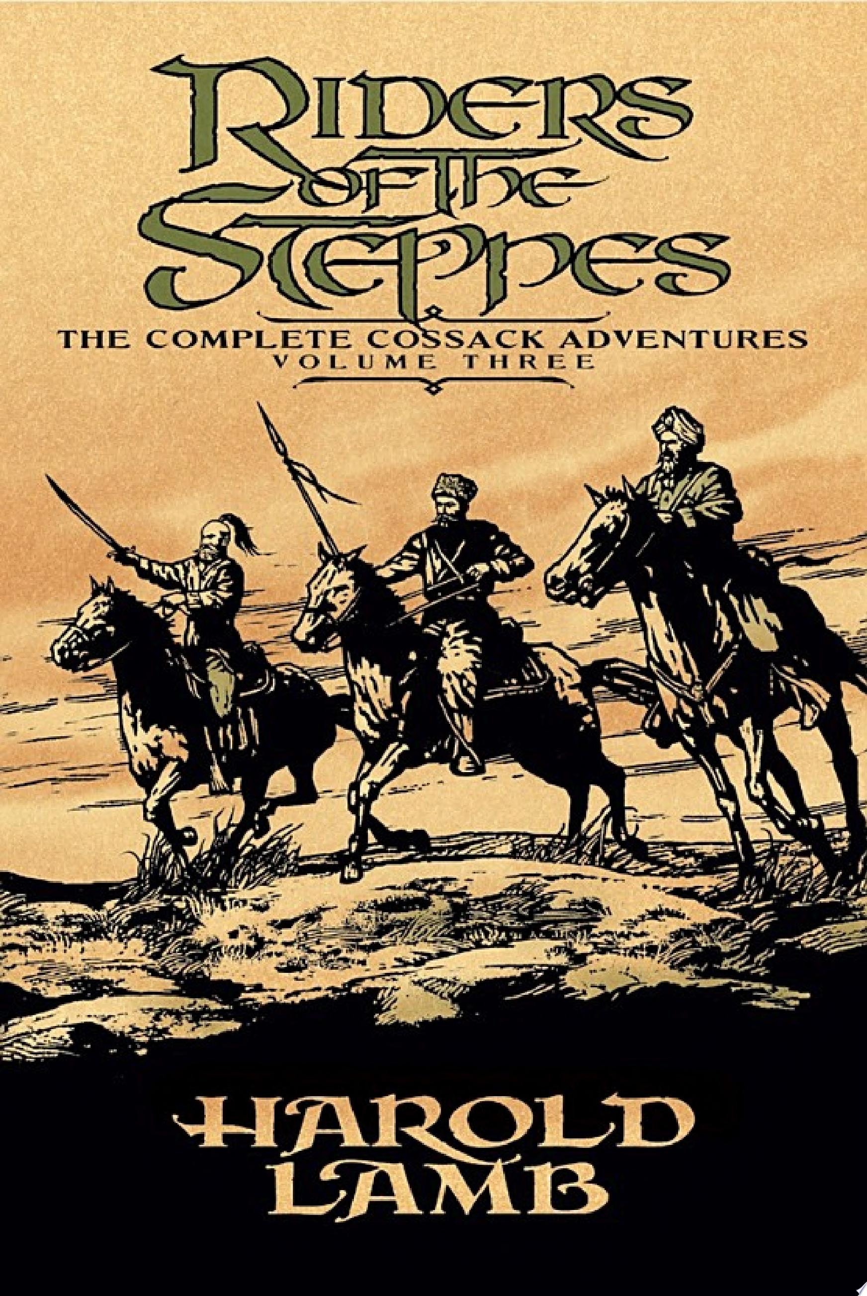 Riders of the Steppes The Complete Cossack Adventures, Volume Three
