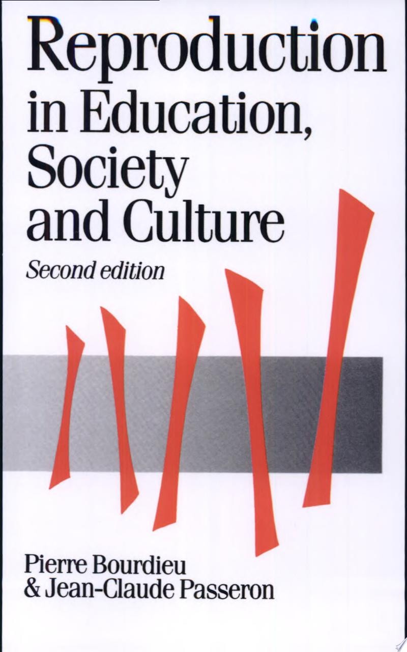 Reproduction in Education, Society and Culture