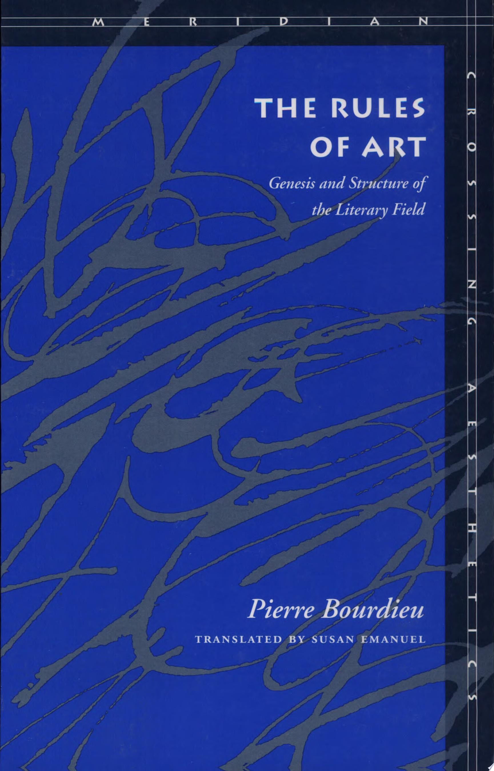The Rules of Art Genesis and Structure of the Literary Field