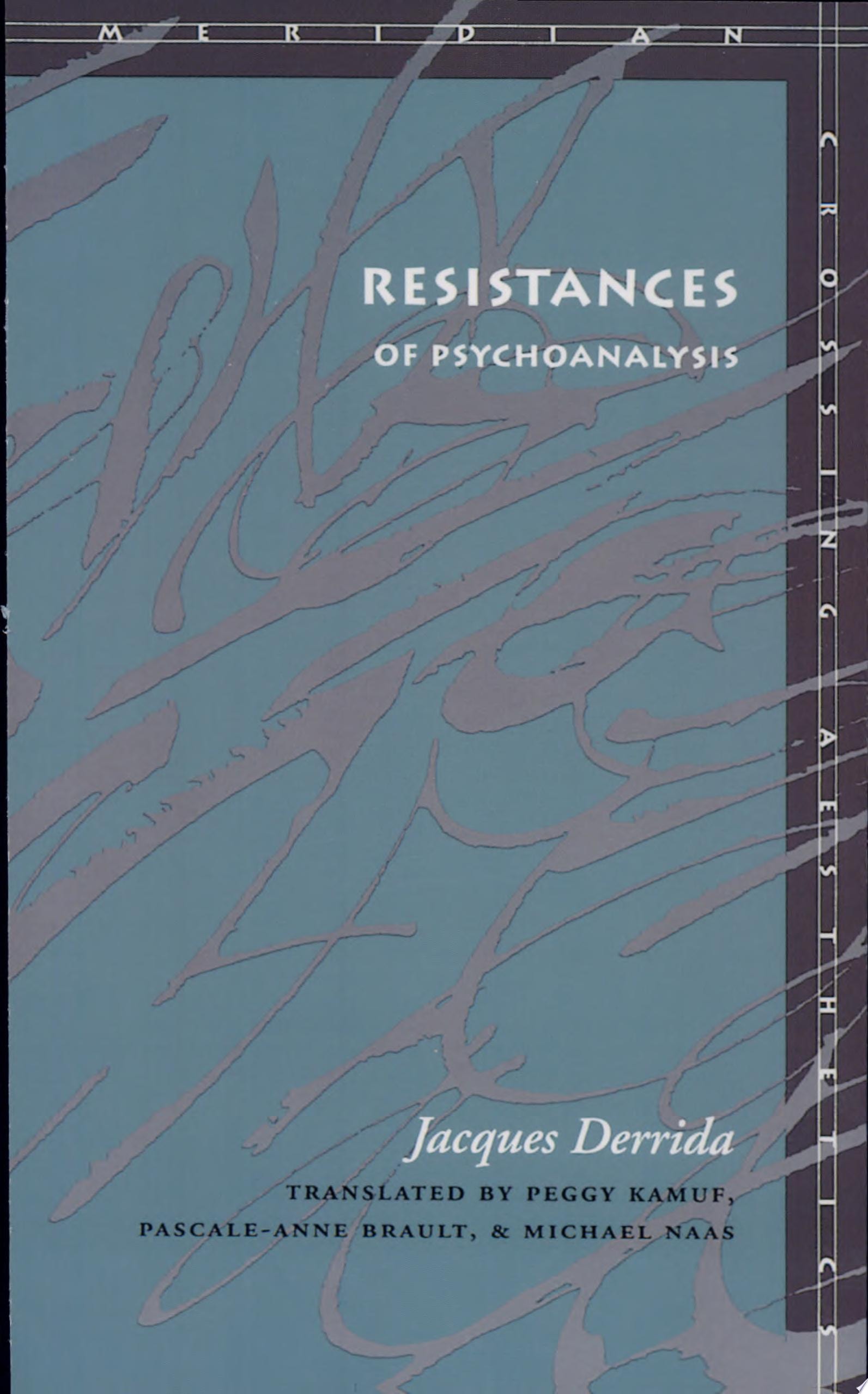 Resistances of Psychoanalysis