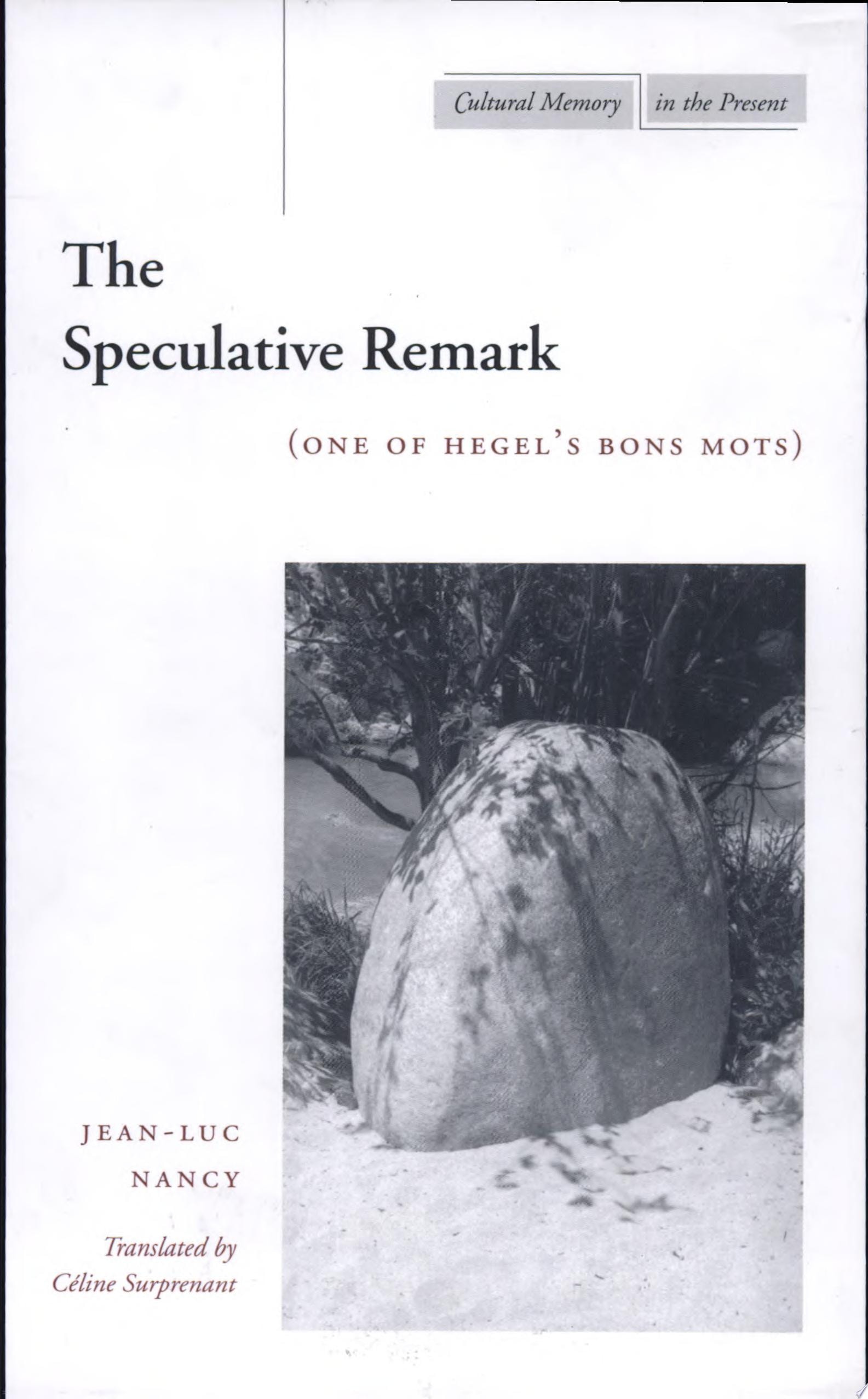 The Speculative Remark (One of Hegel's Bons Mots)