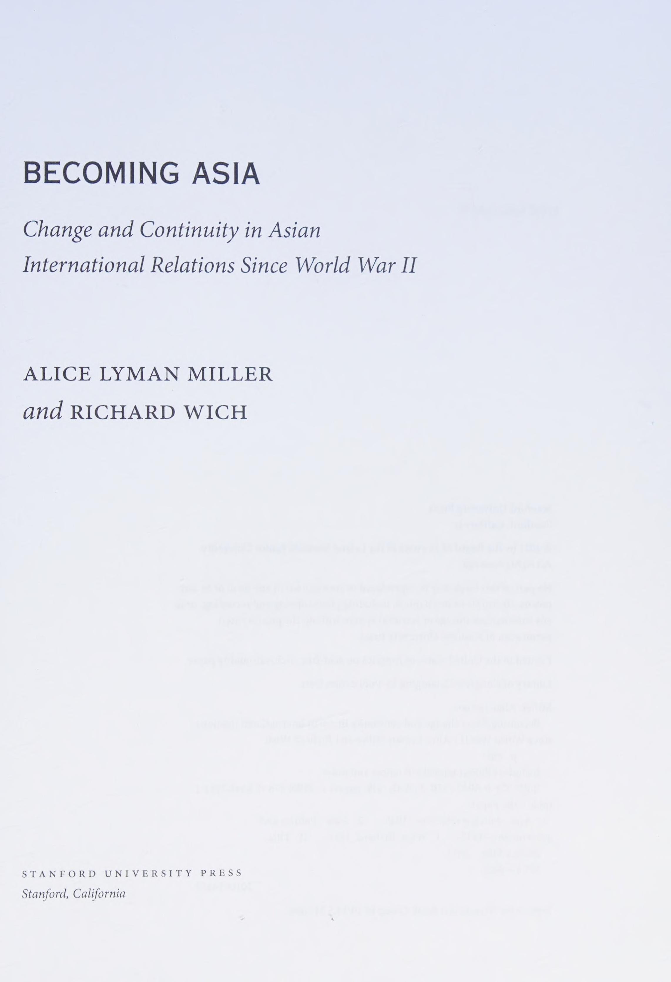 Becoming Asia Change and Continuity in Asian International Relations Since World War II