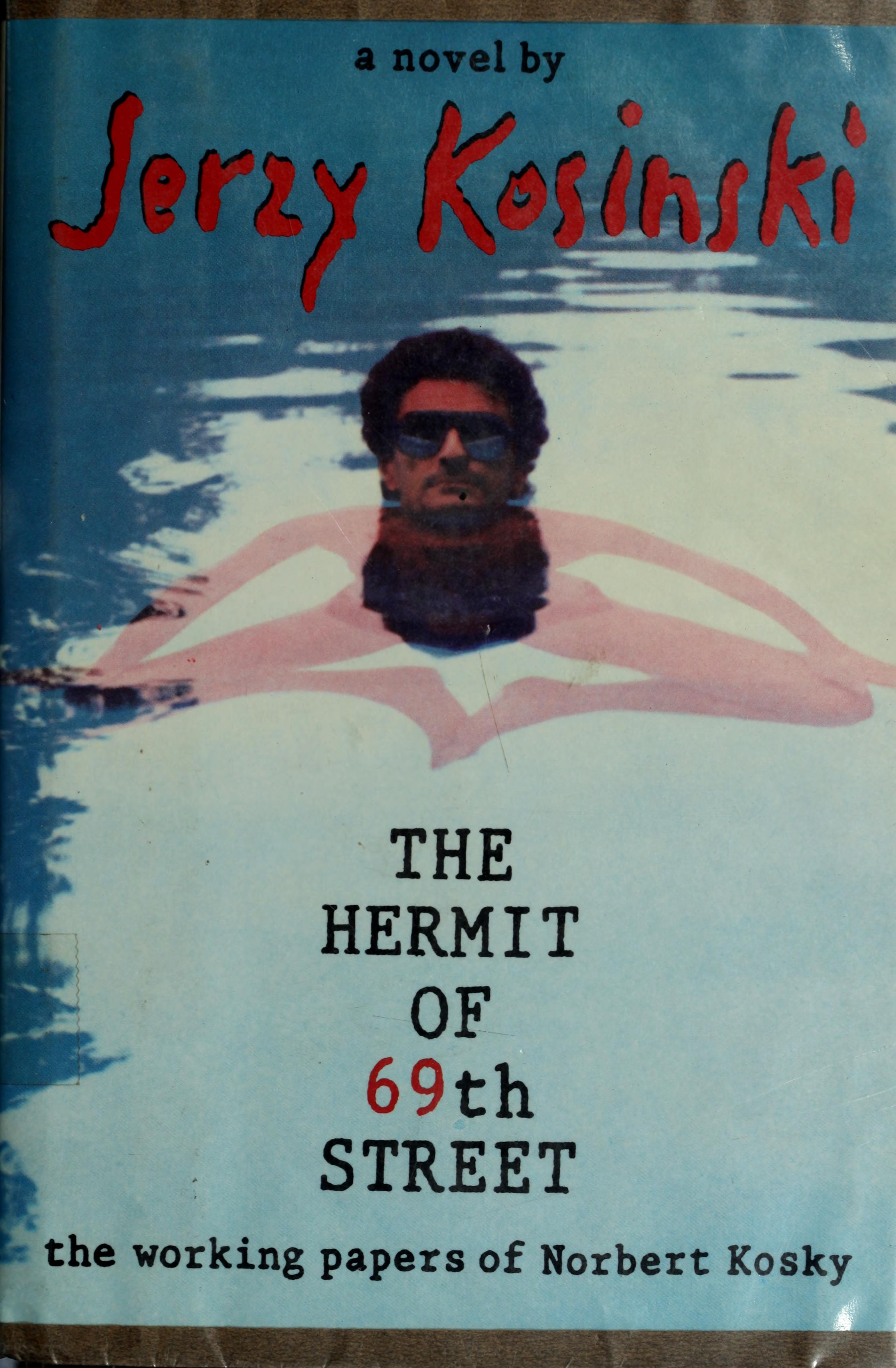 The Hermit of 69th Street The Working Papers of Norbert Kosky