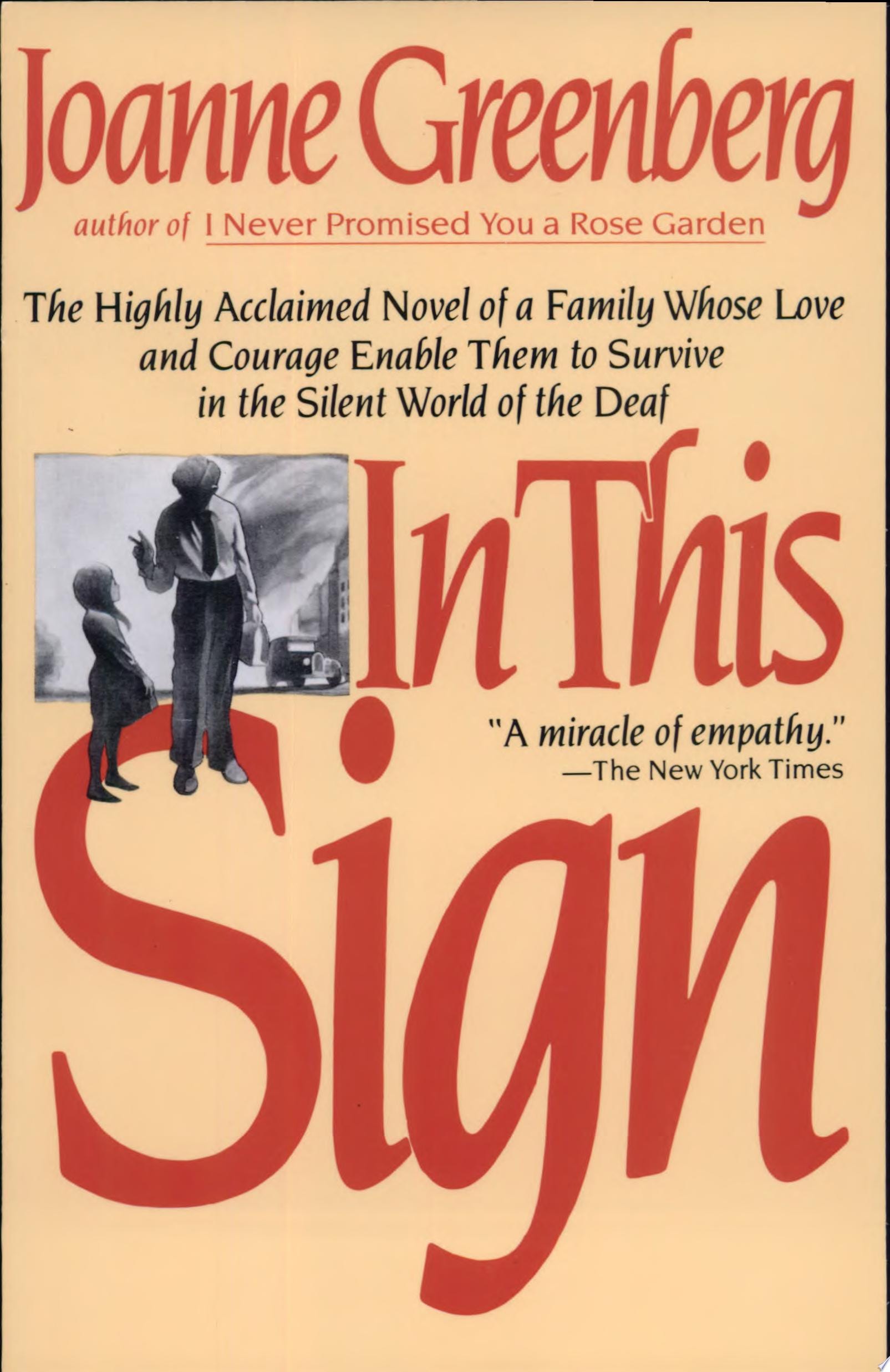 In This Sign The Highly Acclaimed Novel of a Family Whose Love and Courage Enable Them to Survive in the Silent World of the Deaf