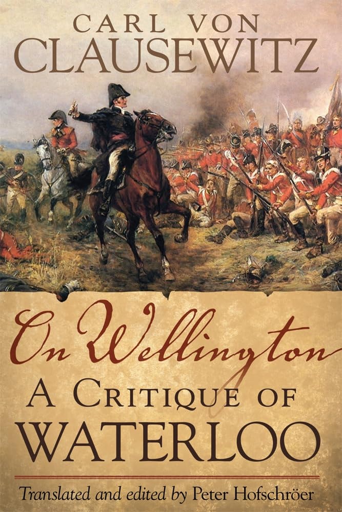 On Wellington A Critique of Waterloo