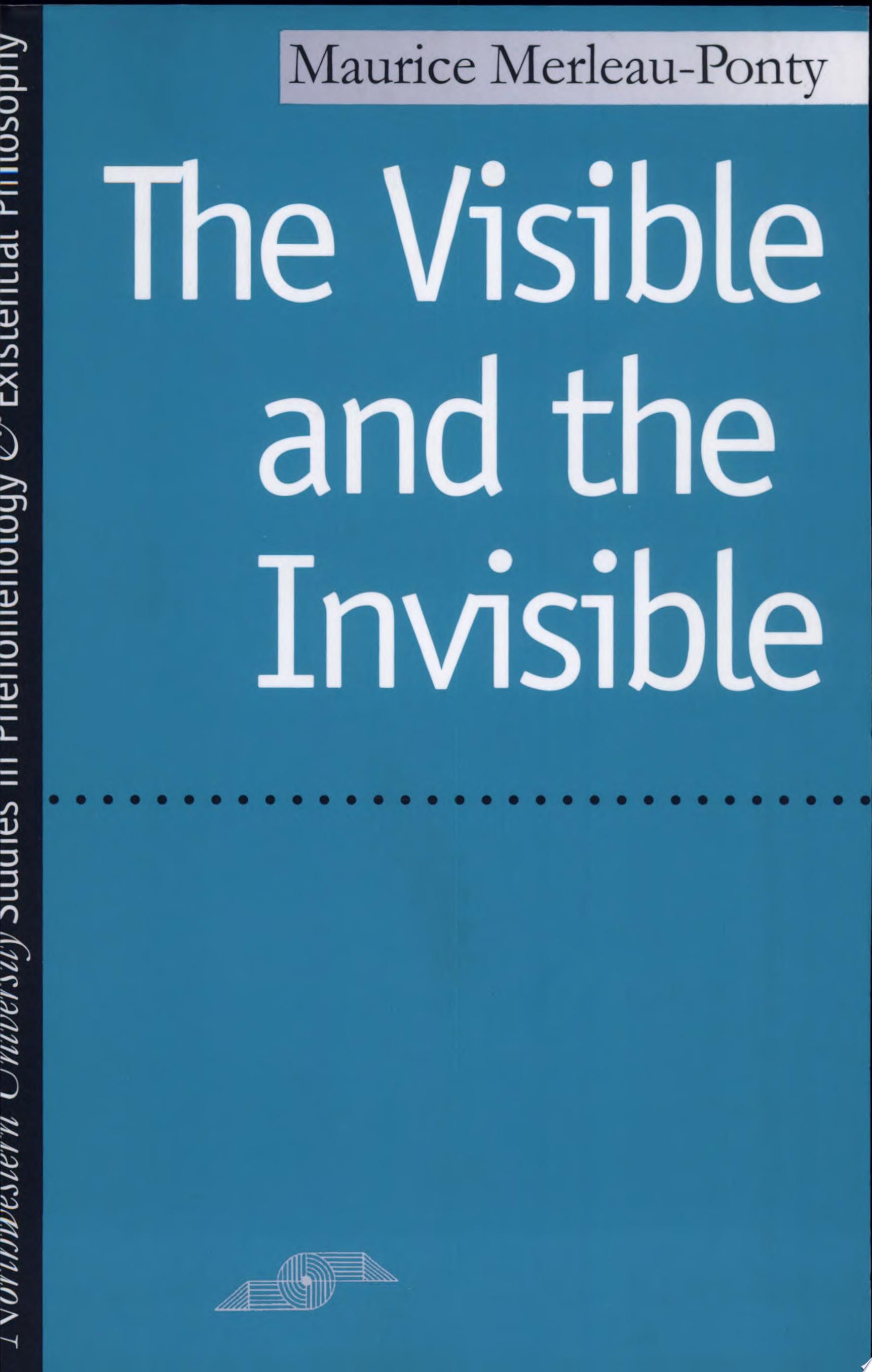 The Visible and the Invisible Followed by Working Notes