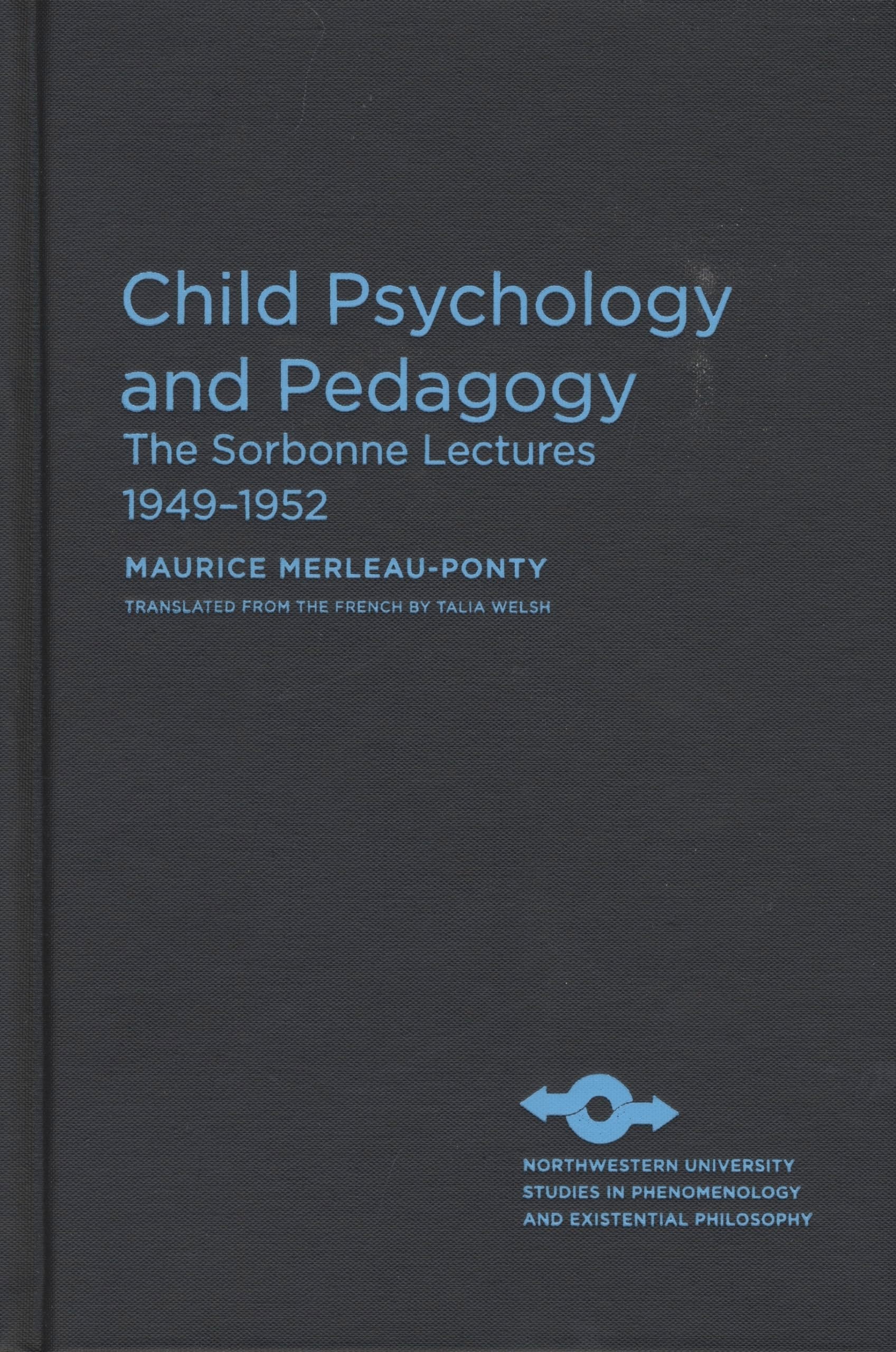 Child Psychology and Pedagogy The Sorbonne Lectures 1949-1952