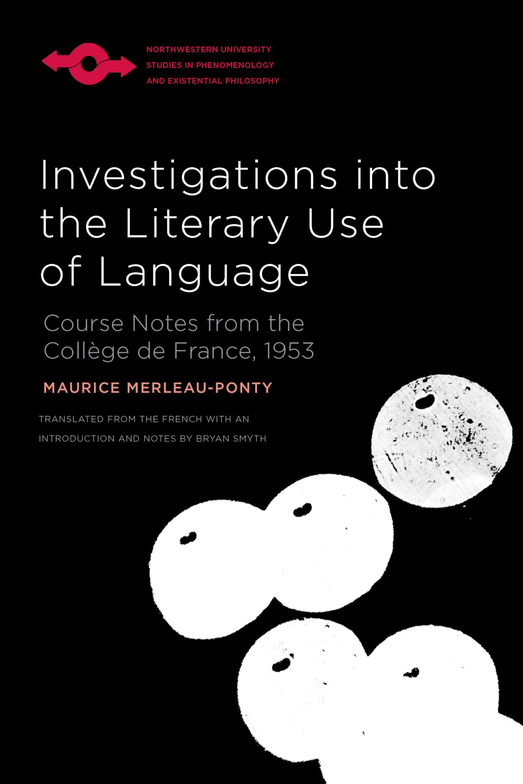 Investigations Into the Literary Use of Language Course Notes from the Collège de France, 1953