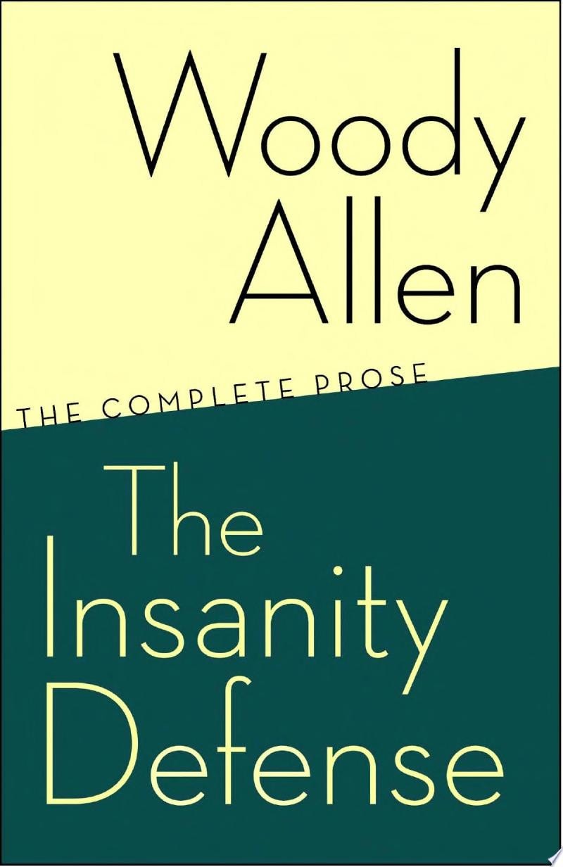 The Insanity Defense The Complete Prose