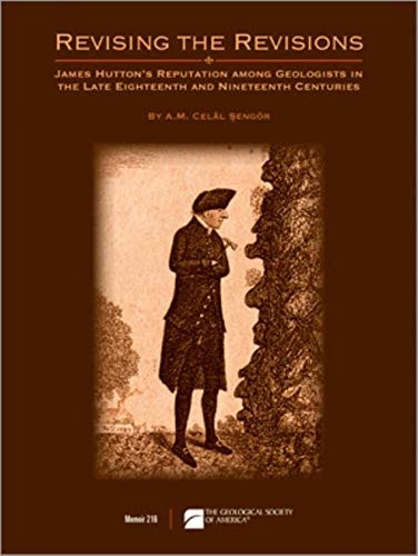 Revising the Revisions James Hutton’s Reputation among Geologists in the Late Eighteenth and Nineteenth Centuries