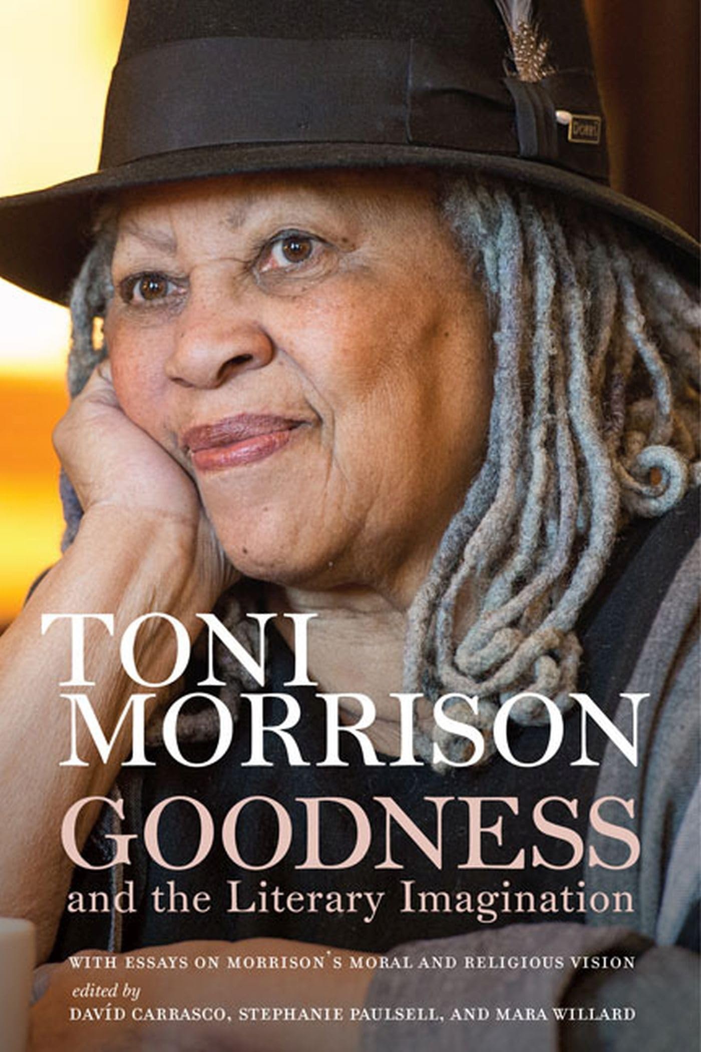 Goodness and the Literary Imagination Harvard Divinity School's 95th Ingersoll Lecture : with Essays on Morrison's Moral and Religious Vision
