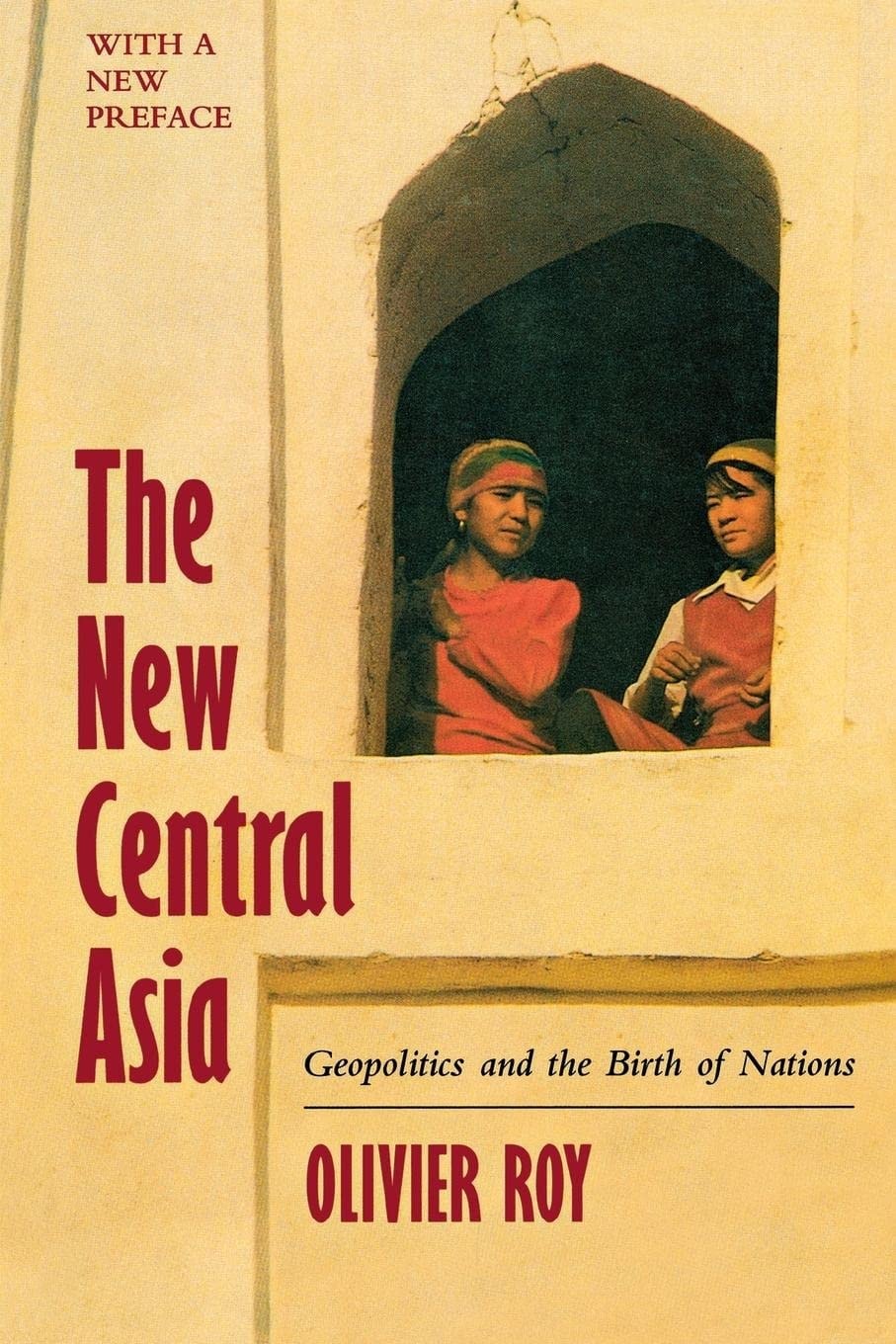 The New Central Asia The Creation of Nations
