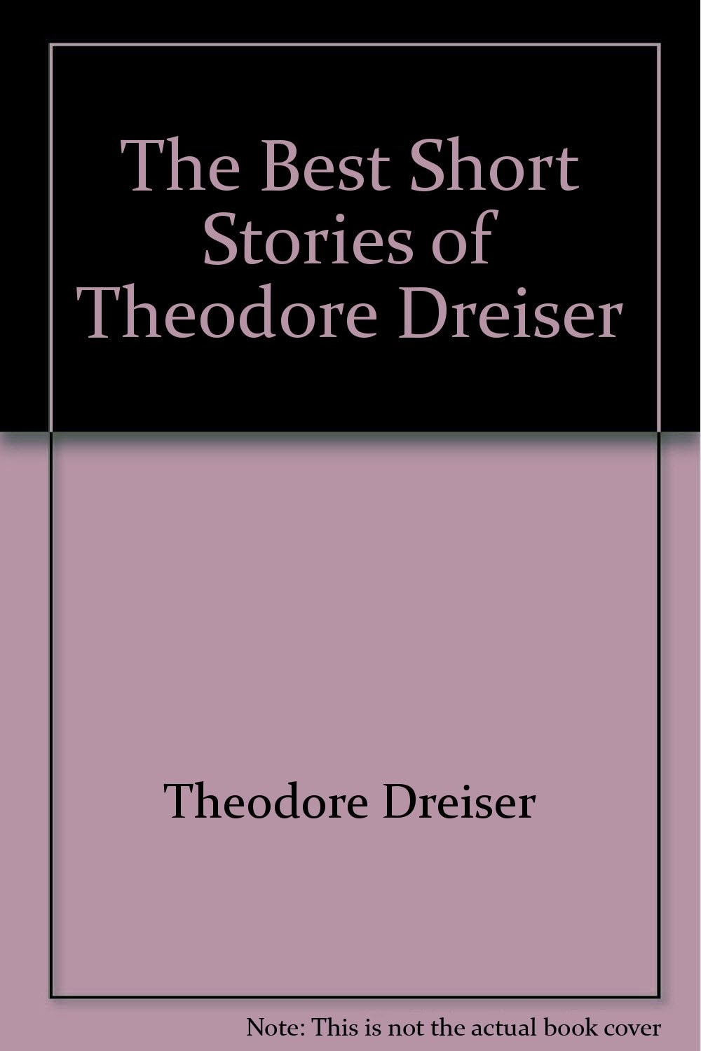 The Best Short Stories of Theodore Dreiser