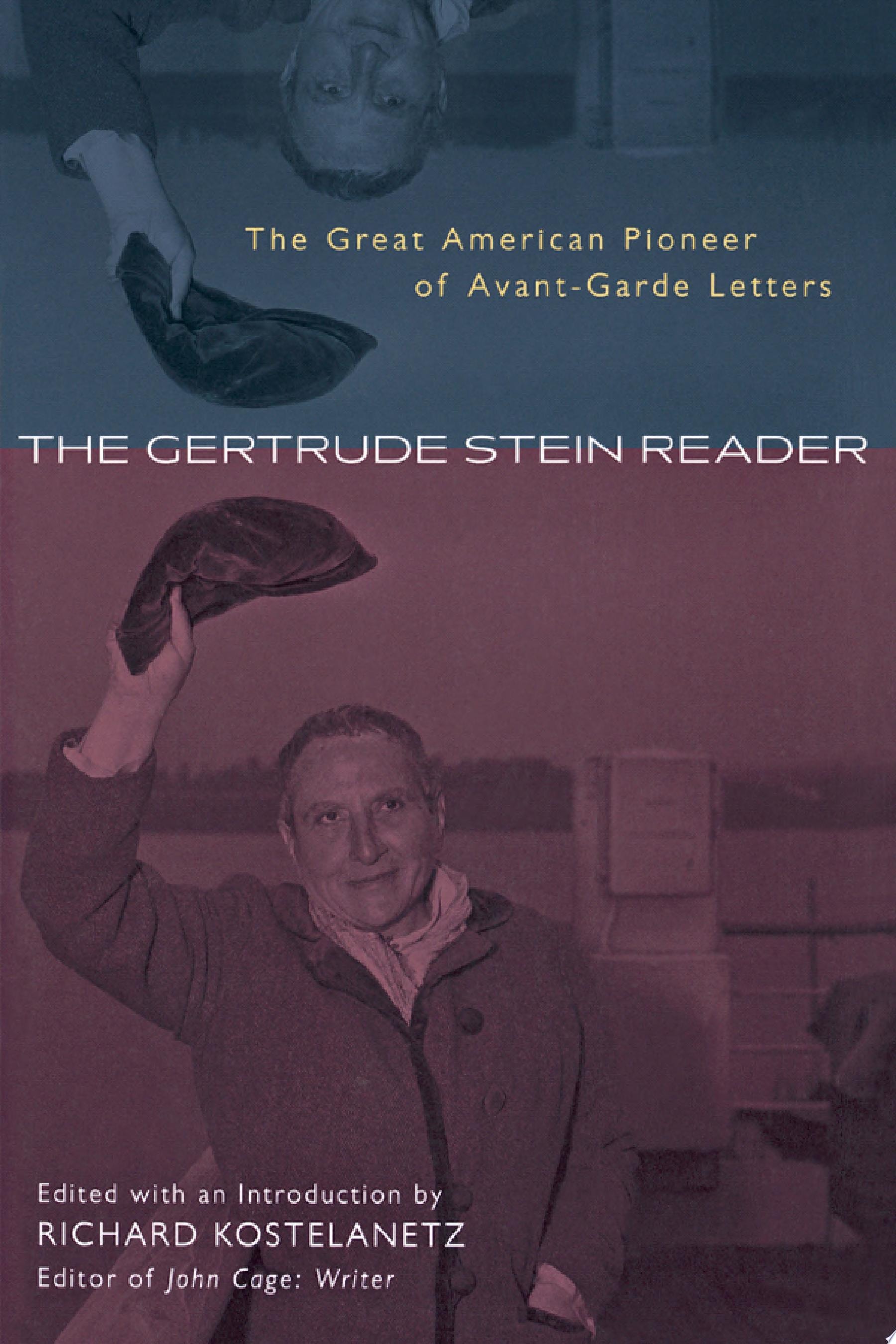 The Gertrude Stein Reader The Great American Pioneer of Avant-Garde Letters