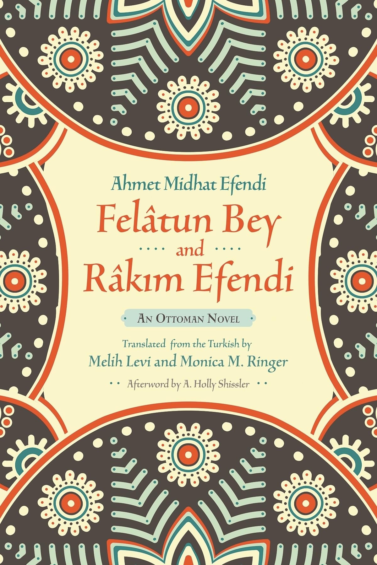 Felâtun Bey and Râkim Efendi An Ottoman Novel