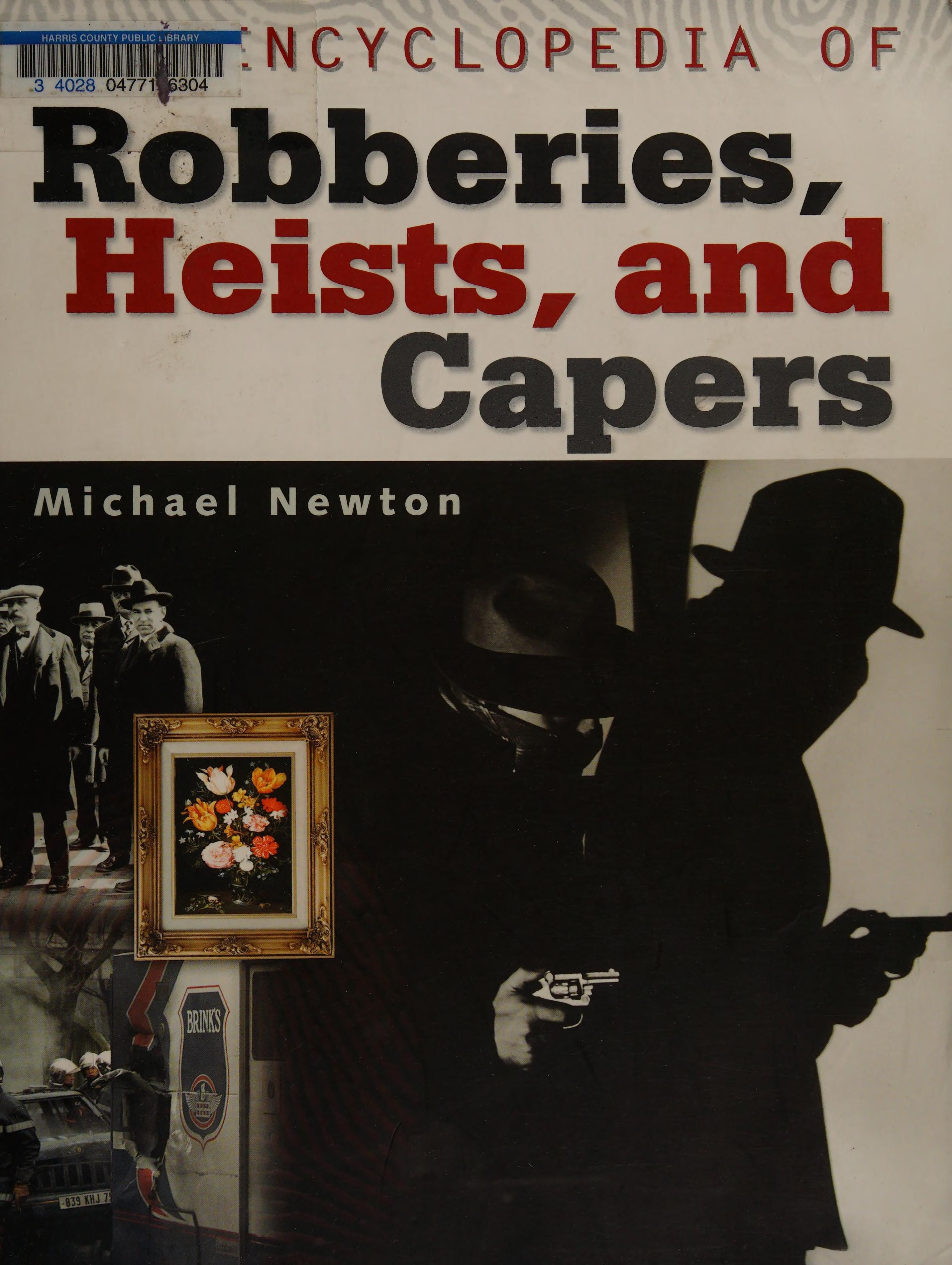 The Encyclopedia of Robberies, Heists, and Capers