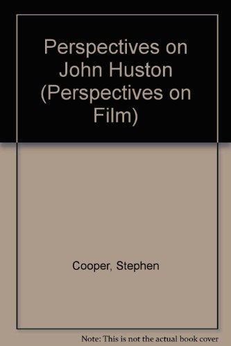 Perspectives on John Huston (Perspectives on Film)