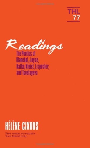 Readings The Poetics of Blanchot, Joyce, Kafka, Kleist, Lispector, and Tsvetayeva