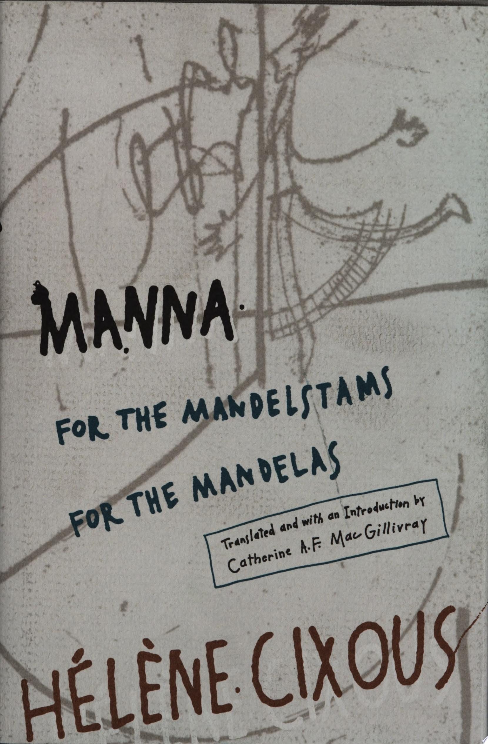 Manna For the Mandelstams for the Mandelas