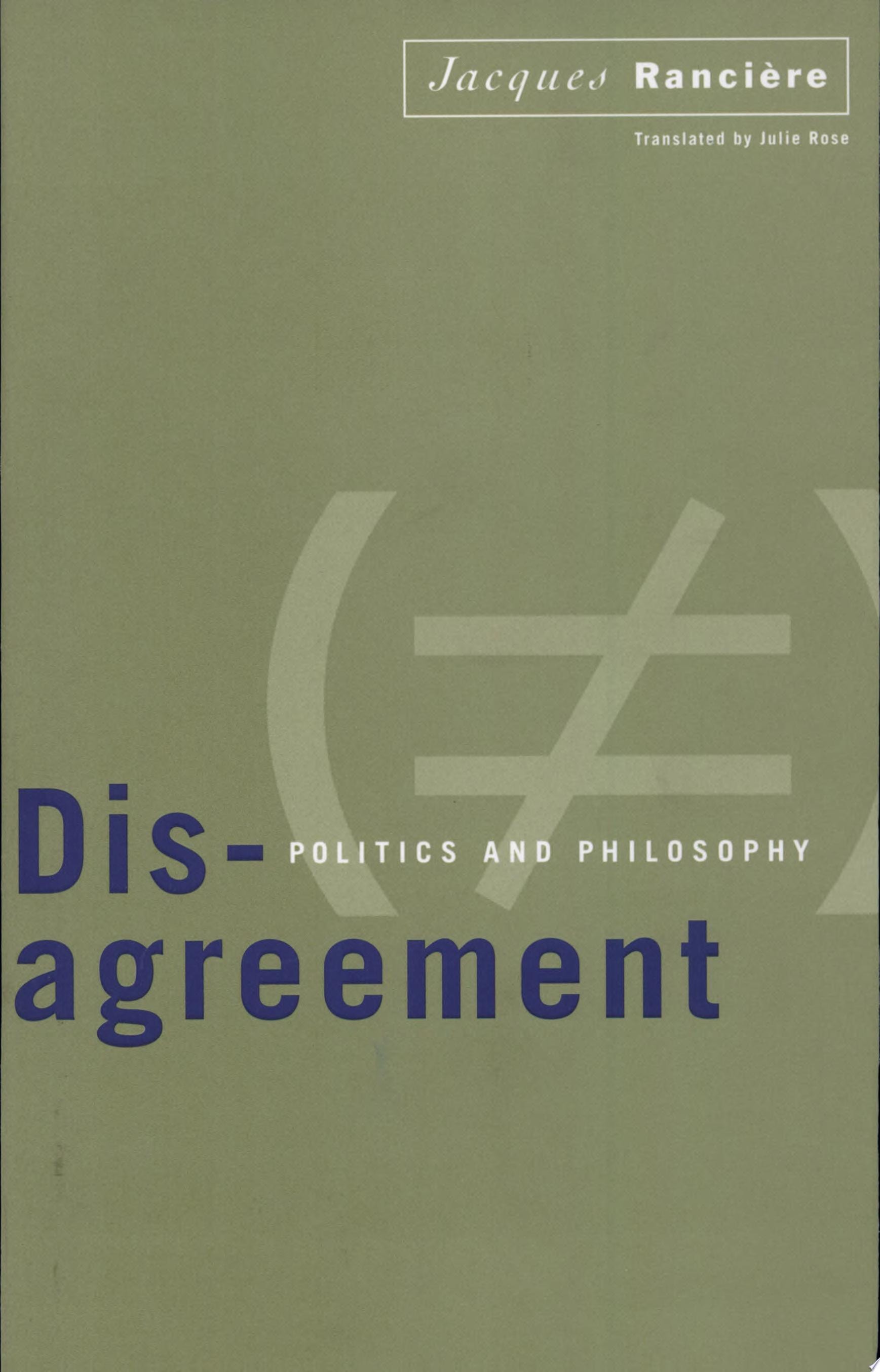 Dis-agreement Politics and Philosophy