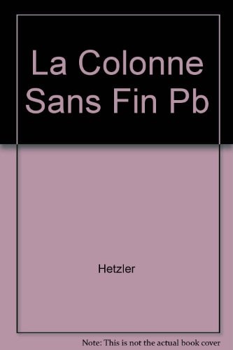 LA Colonne Sans Fin
