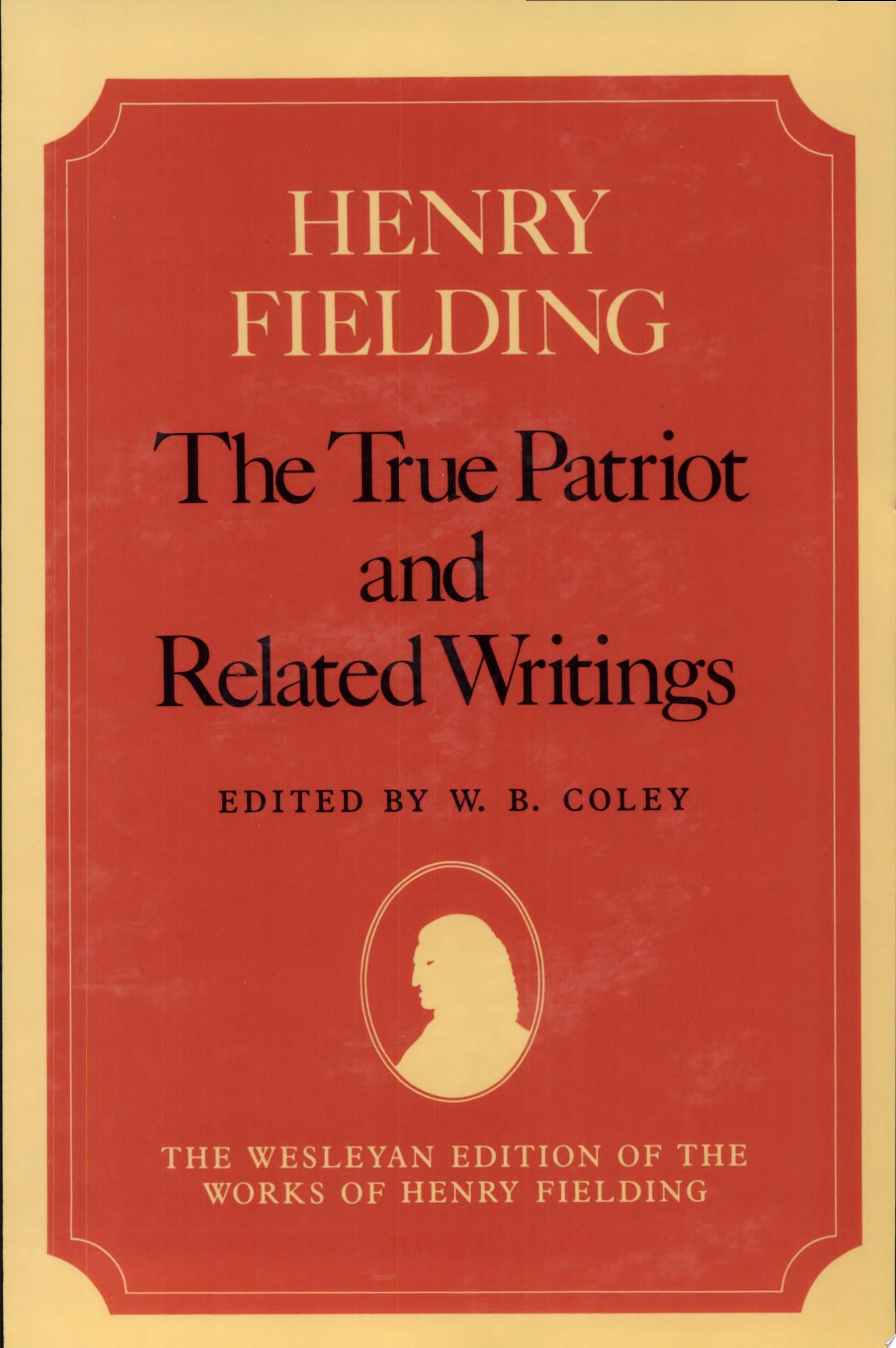 The True Patriot and Related Writings