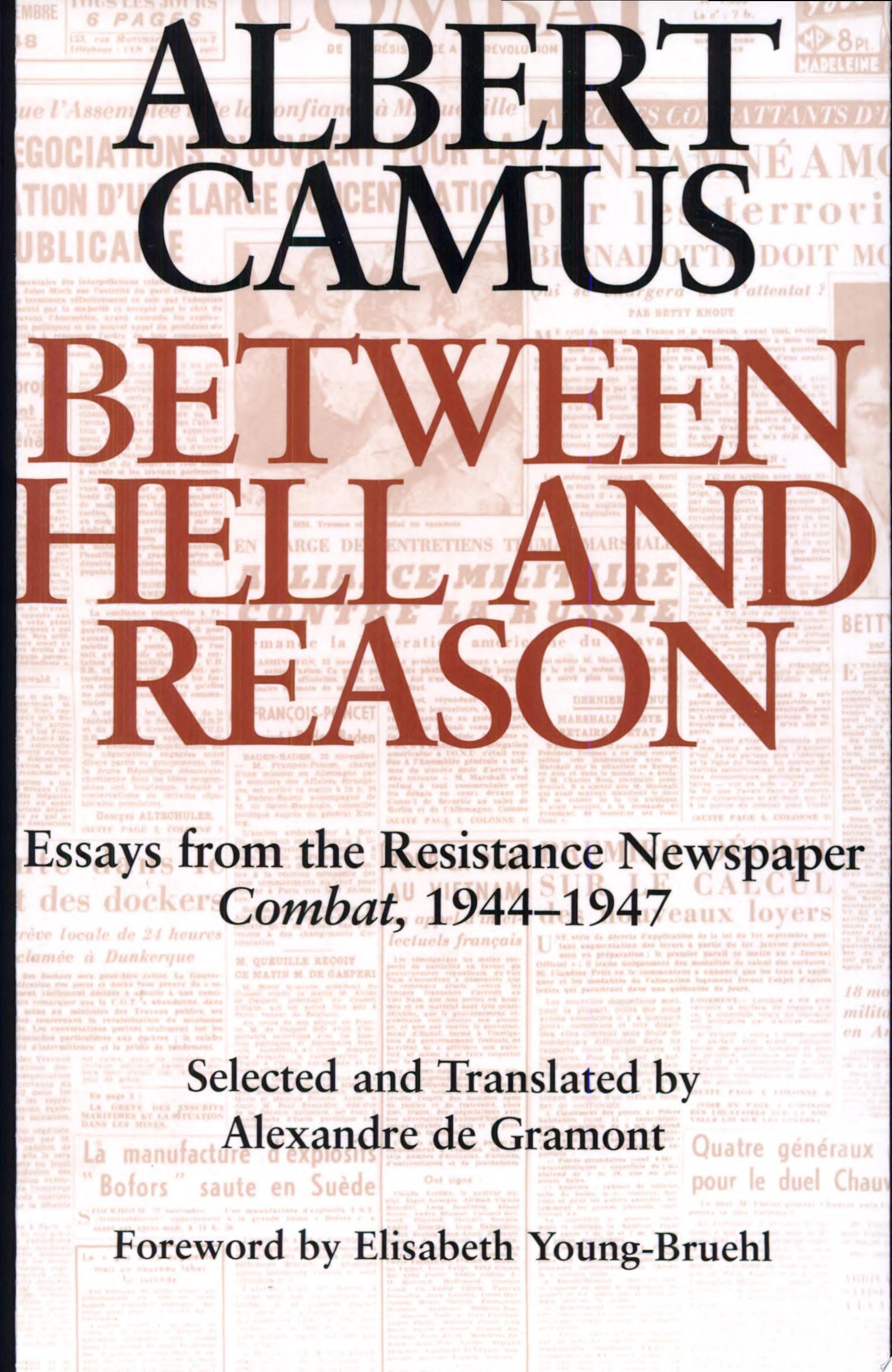Between Hell and Reason Essays from the Resistance Newspaper Combat, 1944-1947