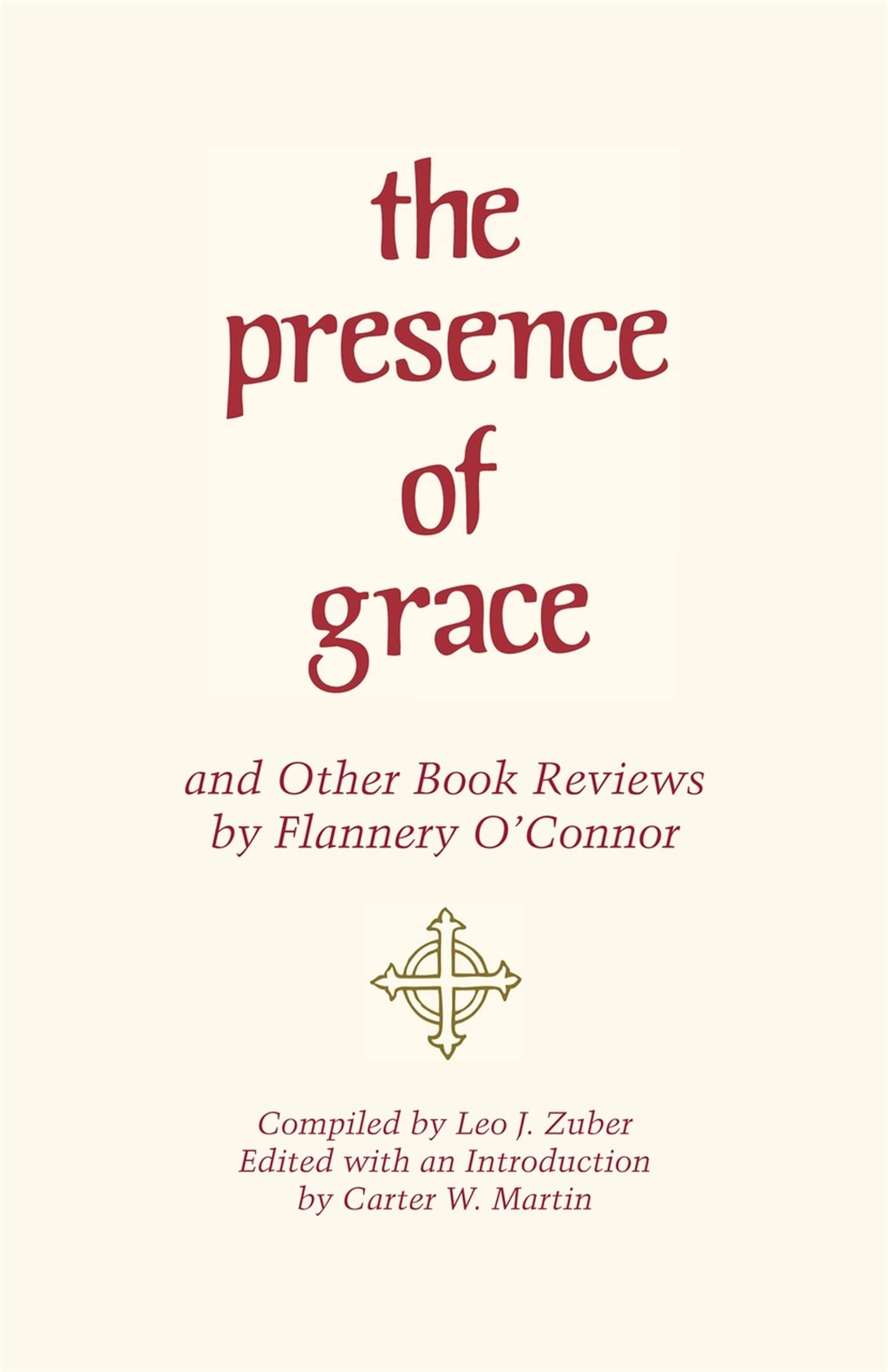 The Presence of Grace and Other Book Reviews by Flannery O'Connor