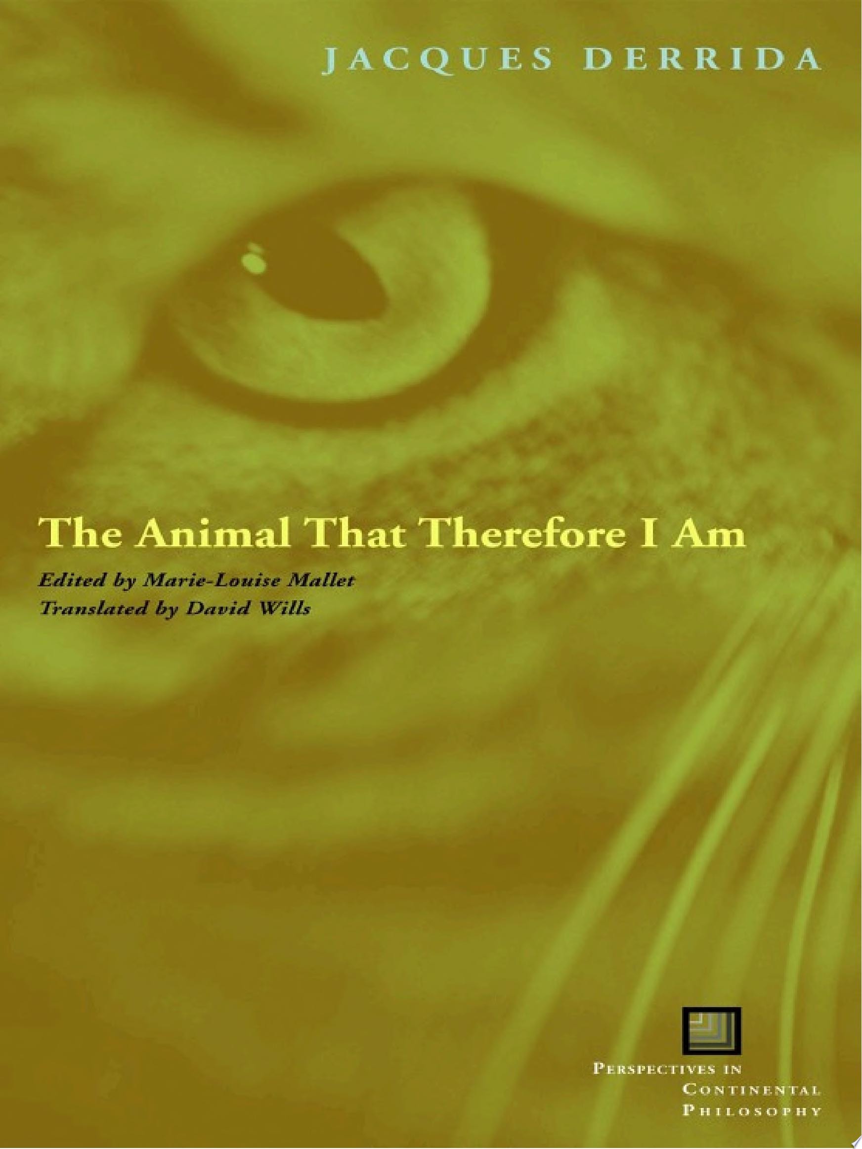 The Animal that Therefore I Am