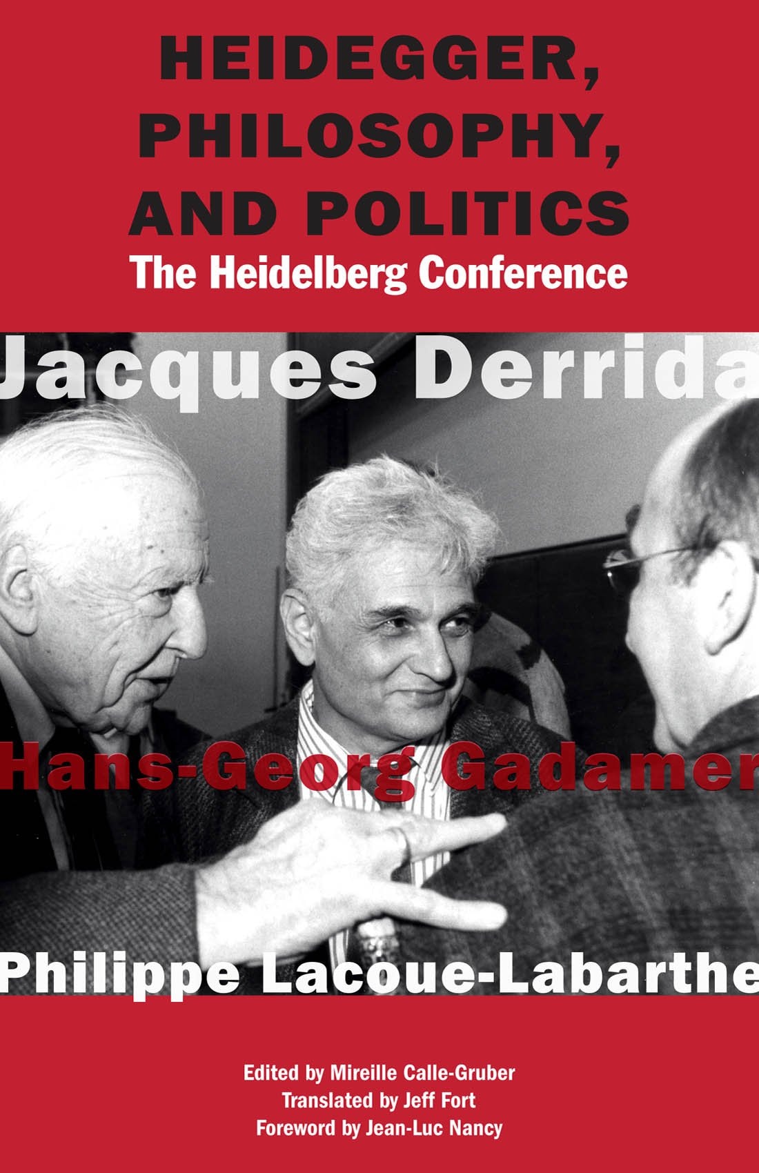 Heidegger, Philosophy, and Politics The Heidelberg Conference