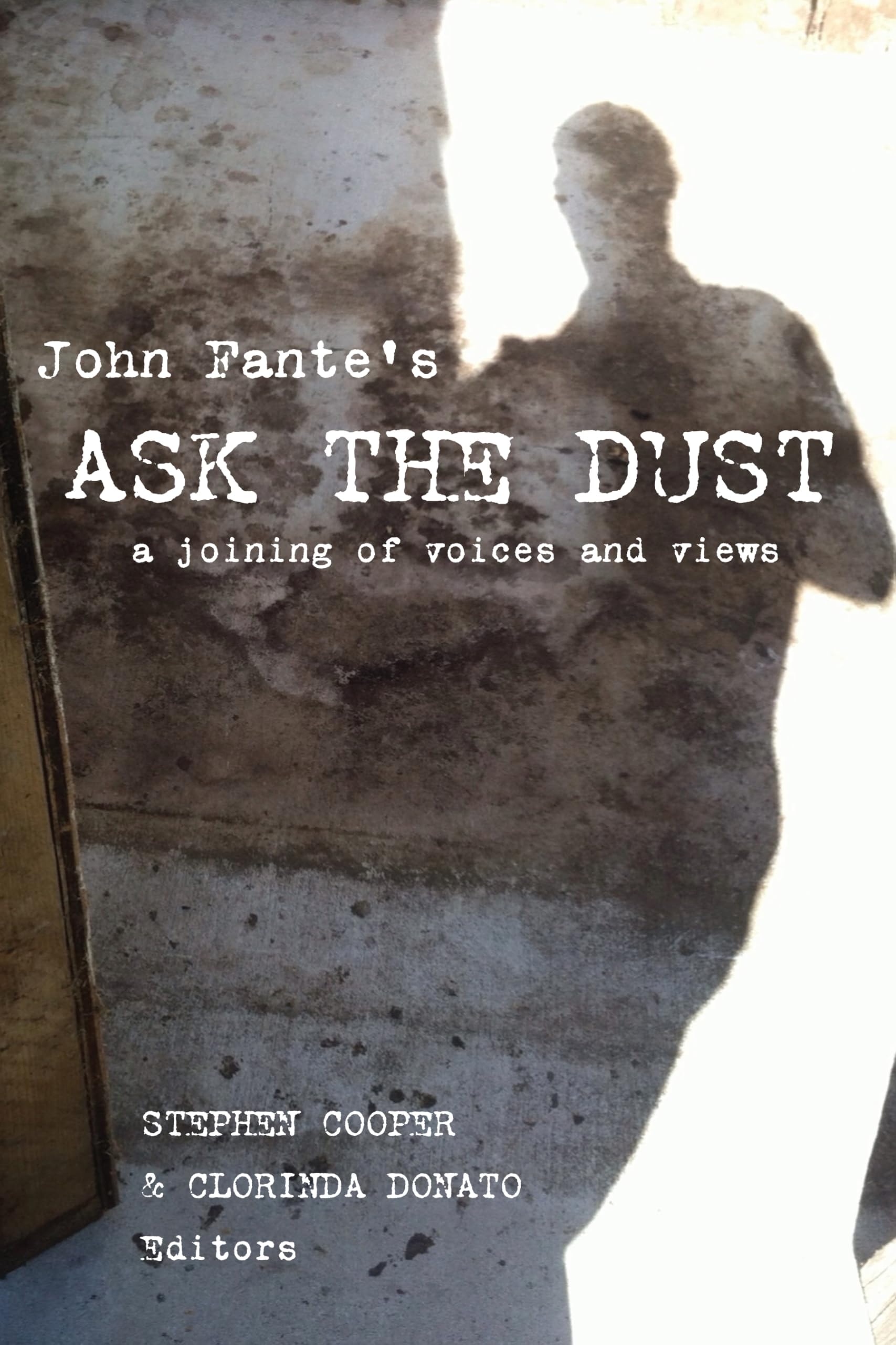 John Fante's Ask the Dust A Joining of Voices and Views