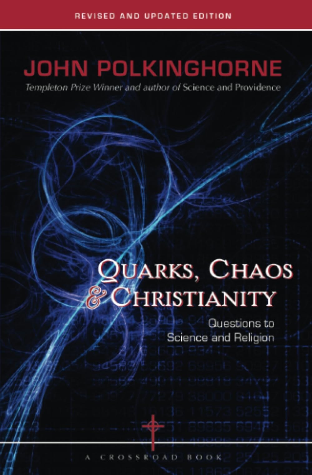 Quarks, Chaos & Christianity Questions to Science and Religion