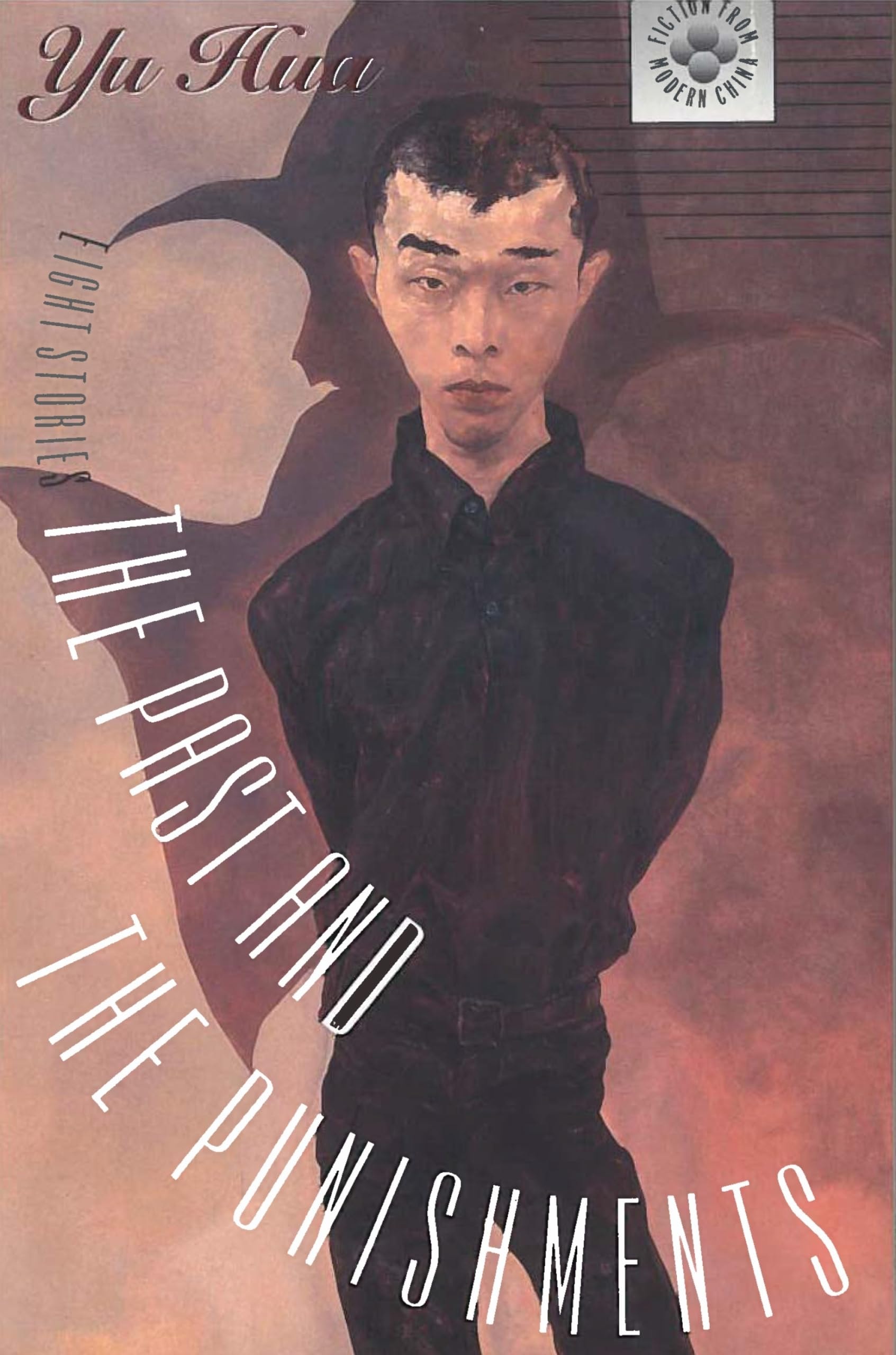 The Past and the Punishments: Eight Stories (Fiction from Modern China, 10)
