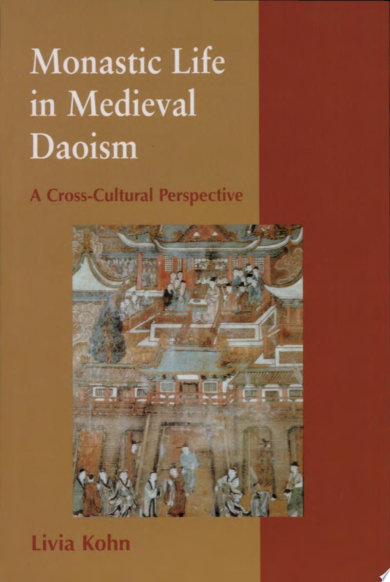 Monastic Life in Medieval Daoism A Cross-Cultural Perspective