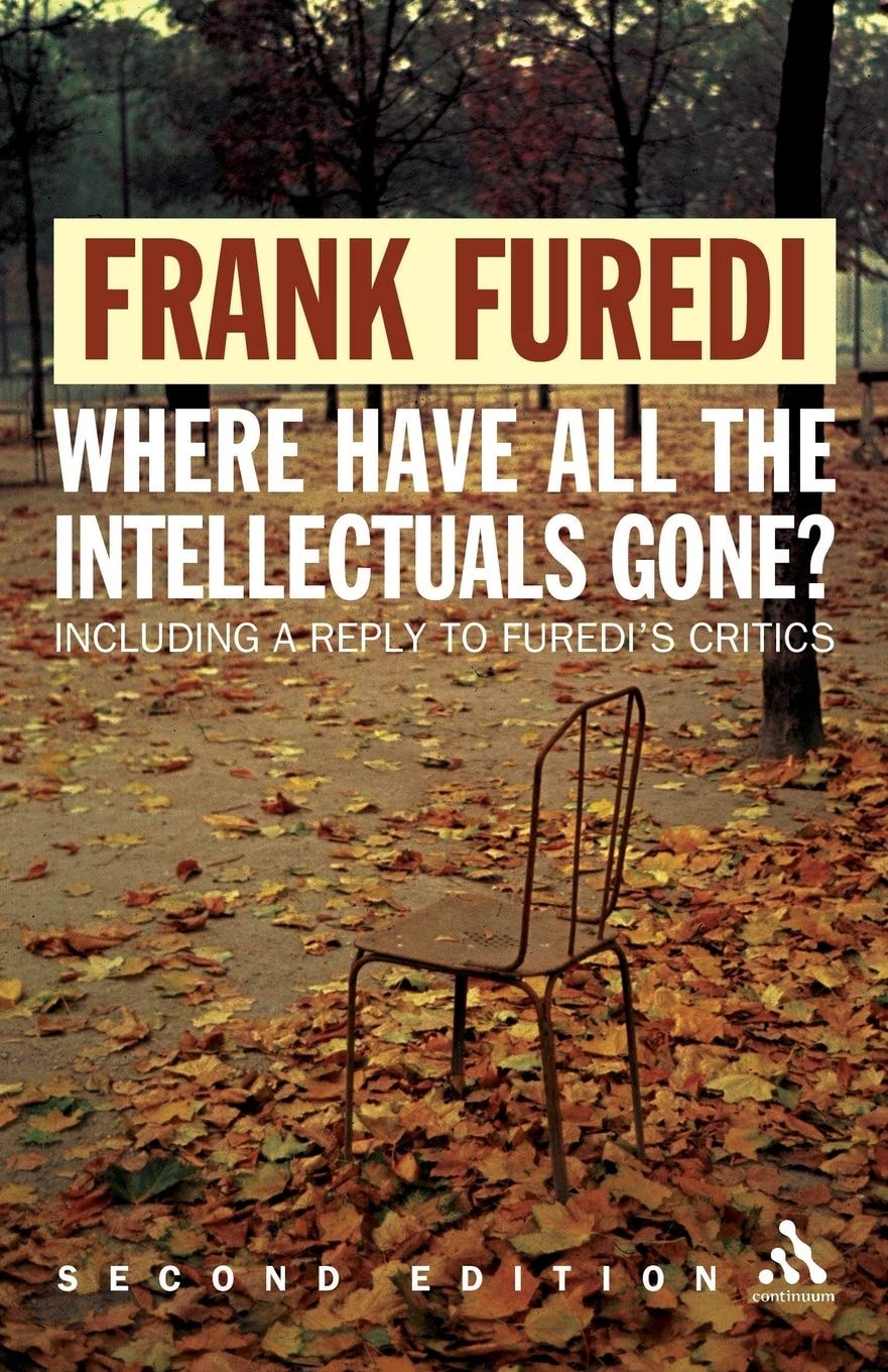 Where Have All the Intellectuals Gone? 2nd Edition Confronting 21st Century Philistinism