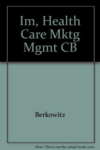 Essentials of Health Care Marketing Instructor's Manual