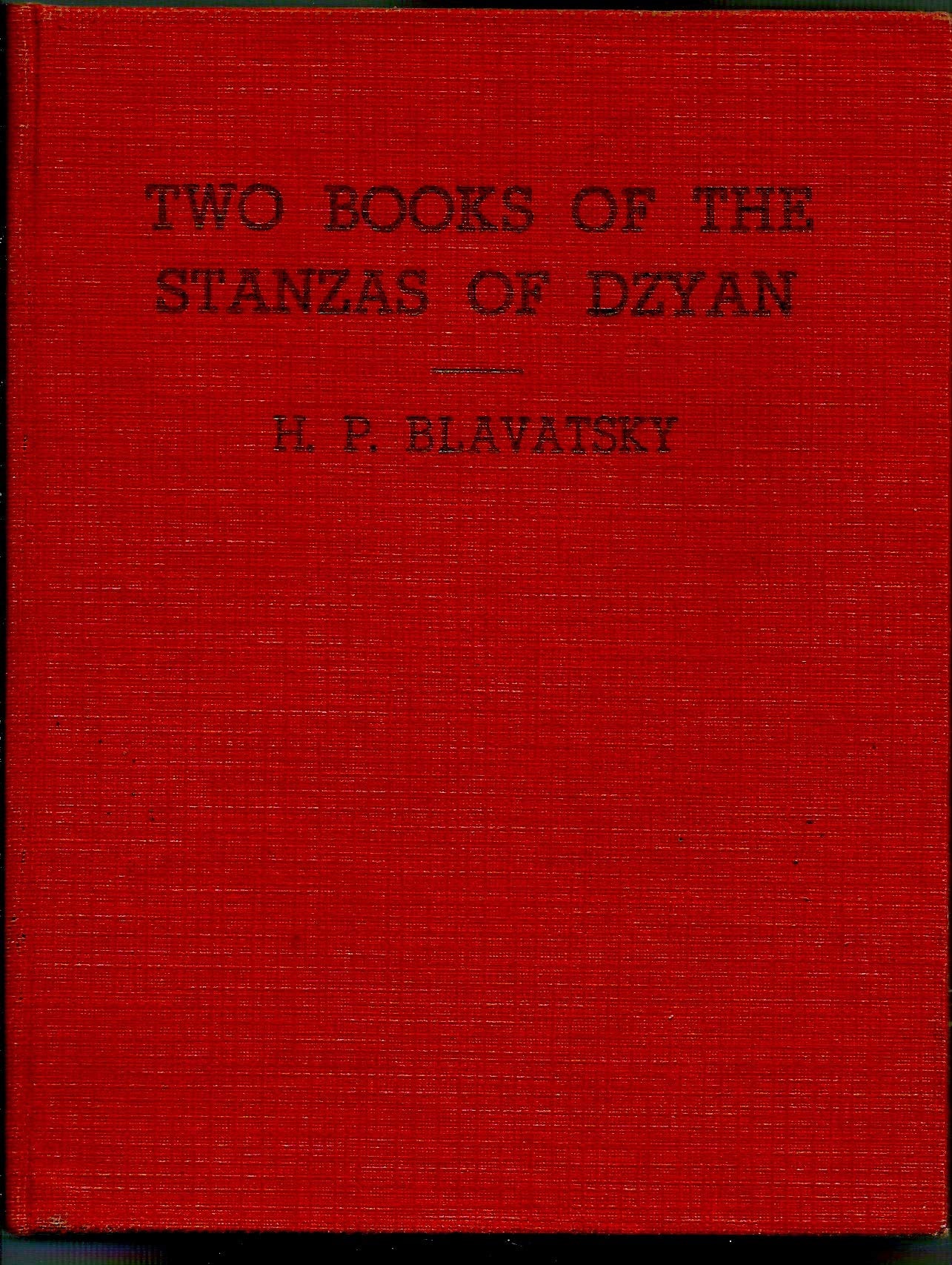 Two Books of the Stanzas of Dzyan, with Prologues and Epilogues