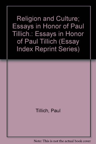 Religion and Culture Essays in Honor of Paul Tillich