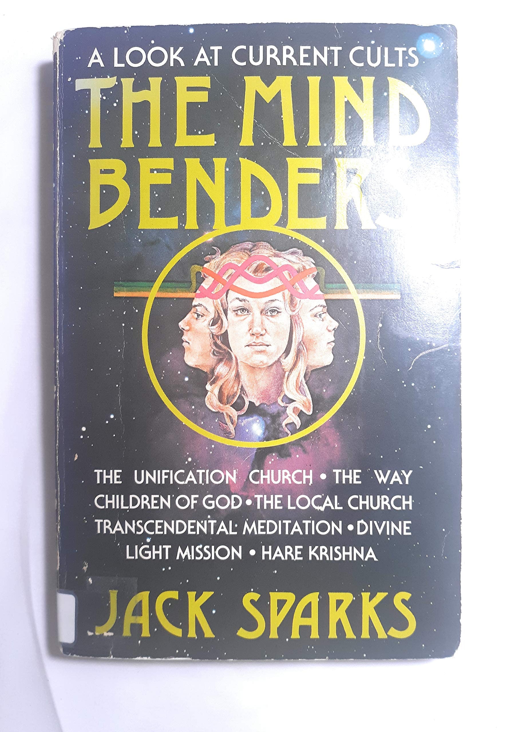 The Mindbenders A Look at Current Cults