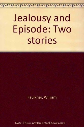 Jealousy and Episode: Two stories