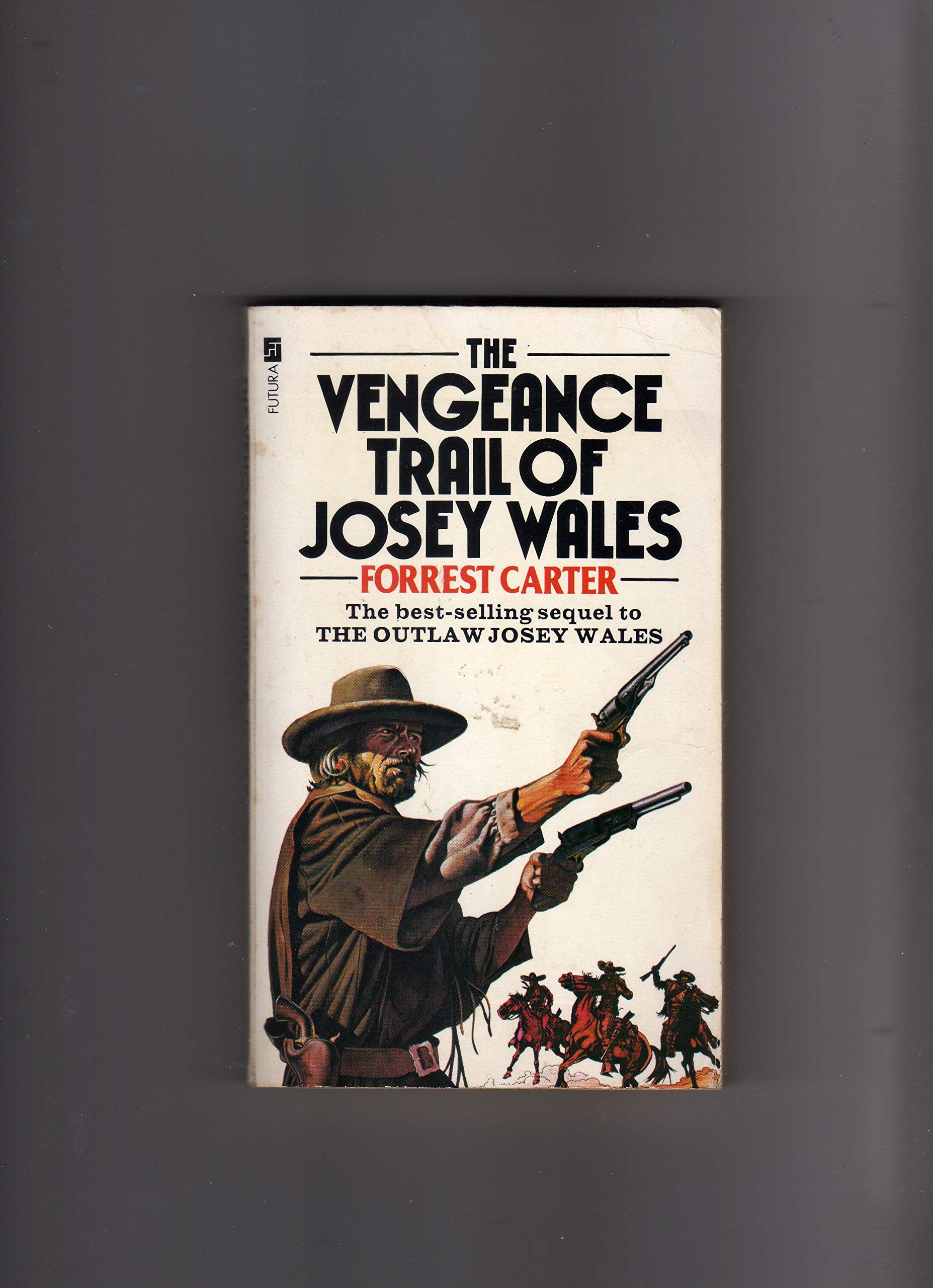 The Vengeance Trail of Josey Wales