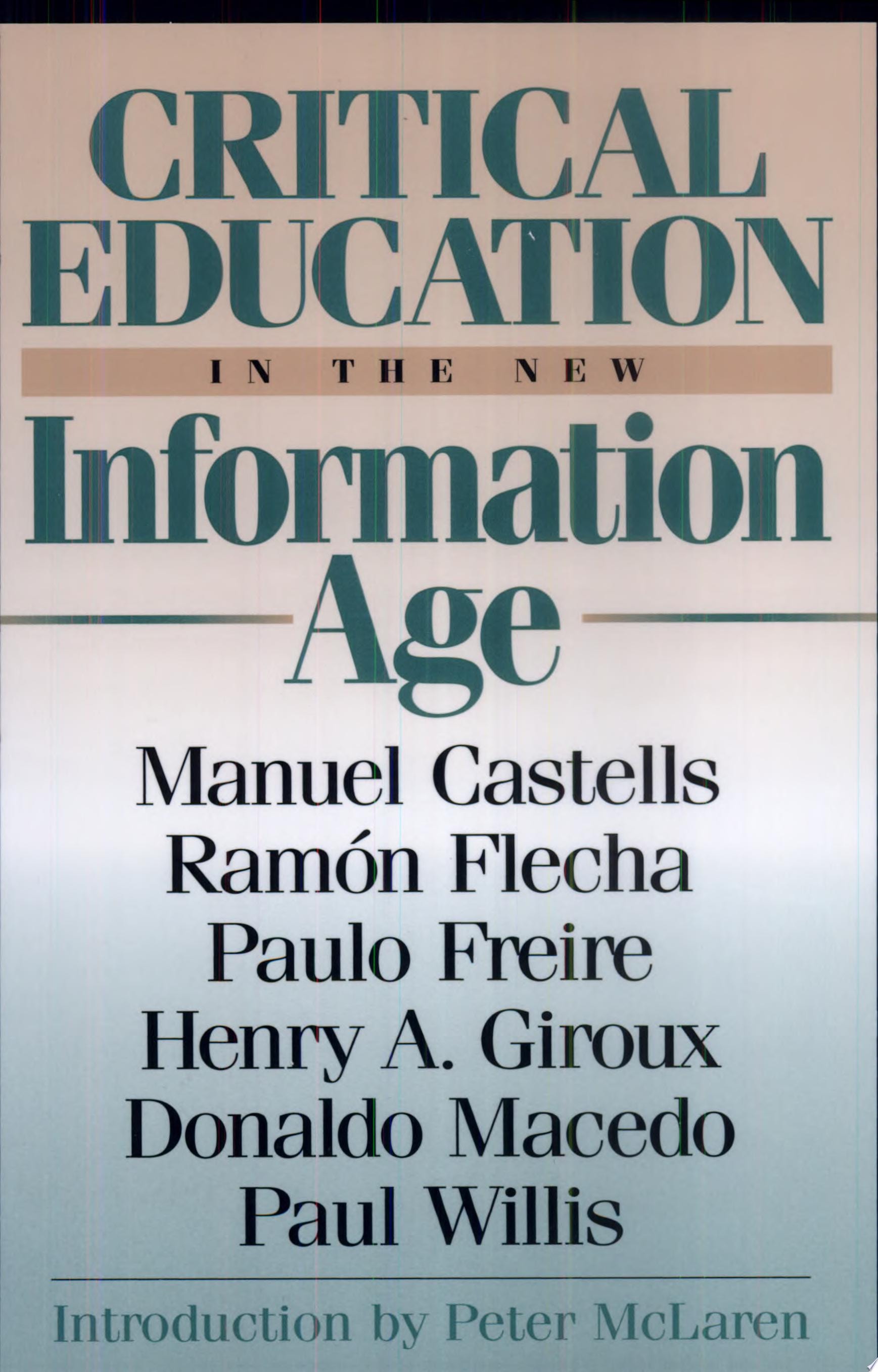 Critical Education in the New Information Age