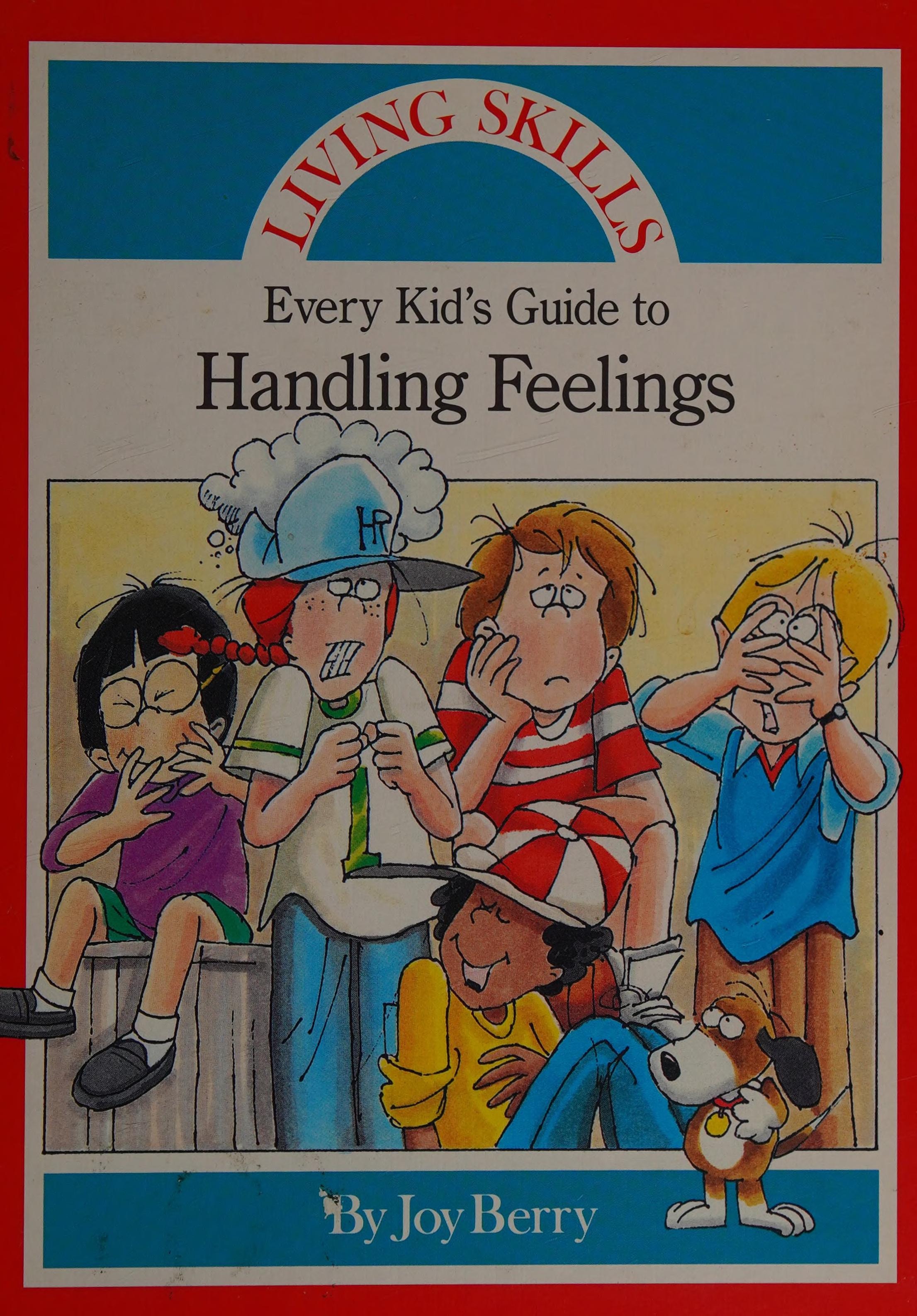 Every Kid's Guide to Handling Feelings