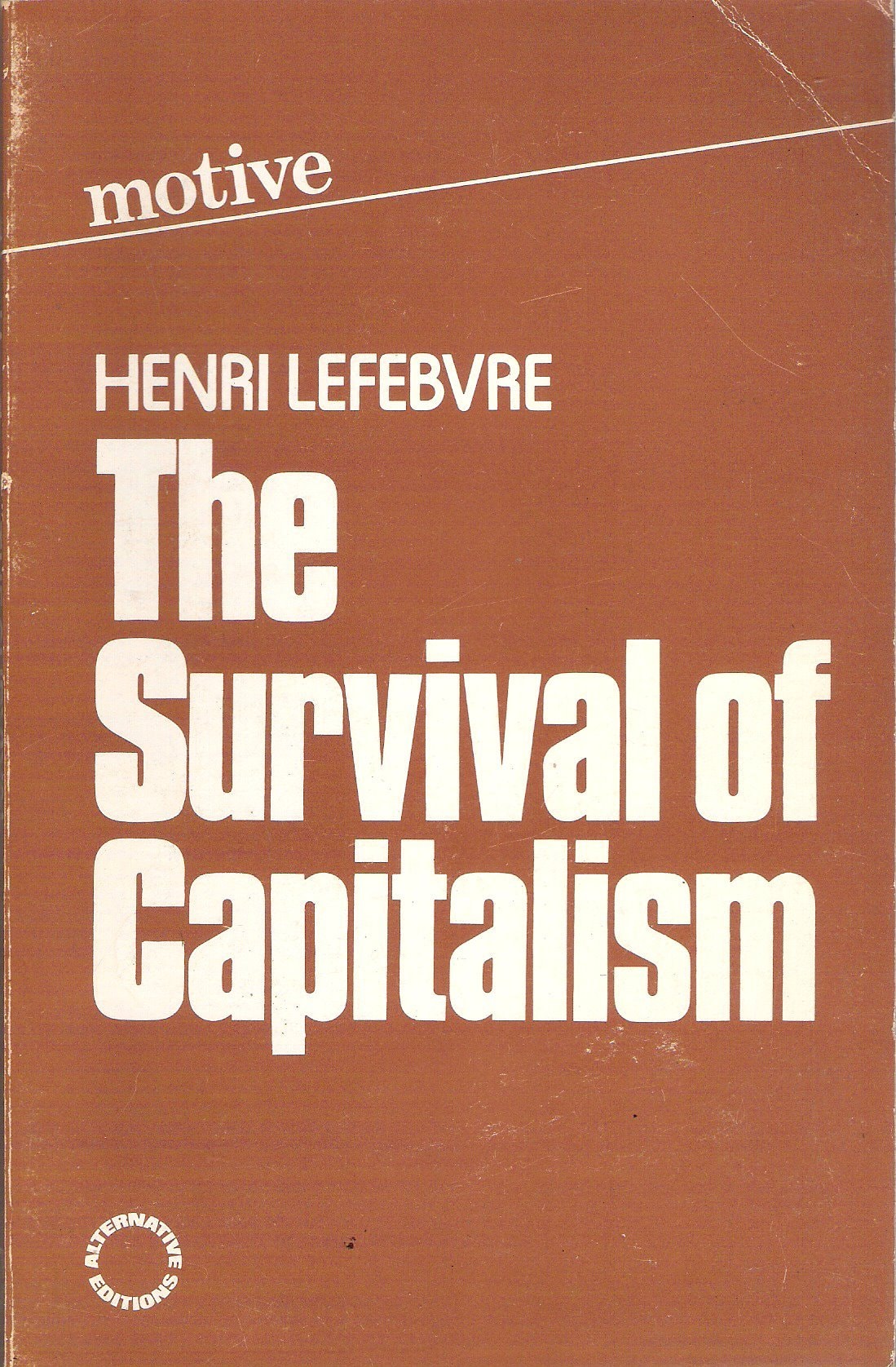 The Survival of Capitalism Reproduction of the Relations of Production