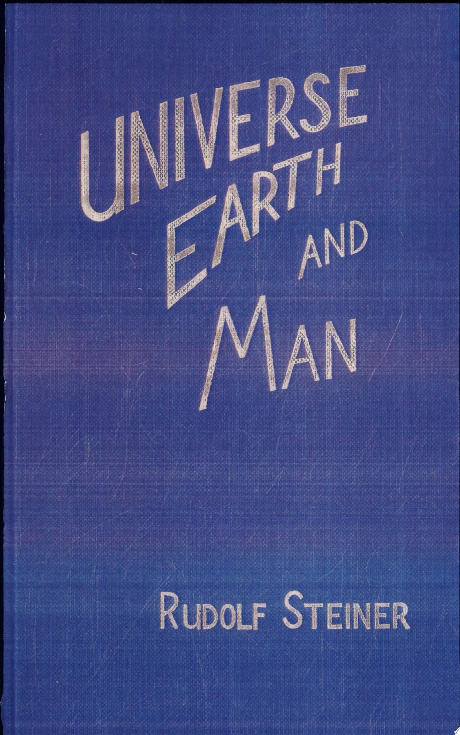 Universe, Earth, and Man In Their Relationship to Egyptian Myths and Modern Civilization : Eleven Lectures Given in Stuttgart Between 4 and 16 August 1908